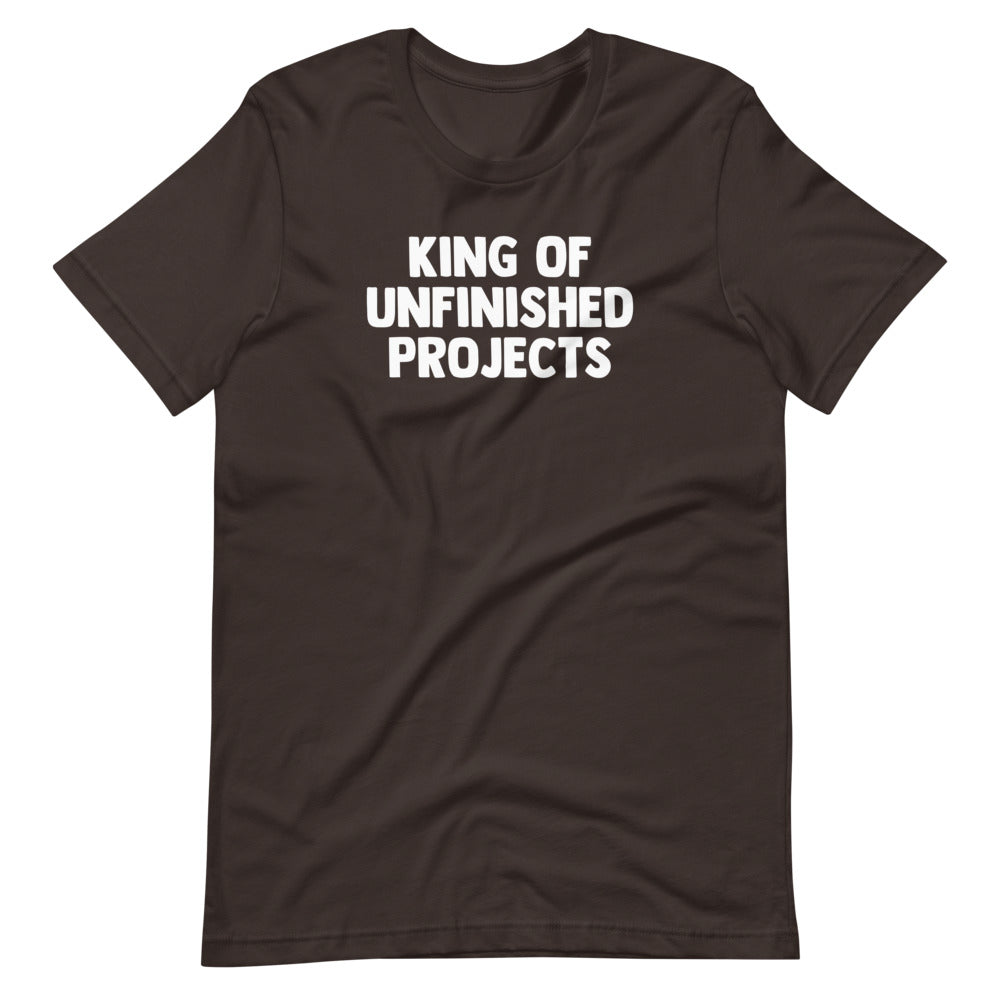 King Of Unfinished Projects T-Shirt (Unisex) Hoodie, Sweatshirt | CiraTrend.com (Image 5)