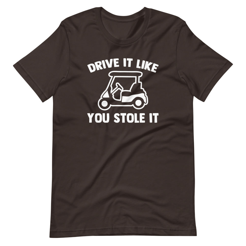 Drive It Like You Stole It (Golf Cart) T-Shirt (Unisex) Hoodie, Sweatshirt | CiraTrend.com (Image 5)