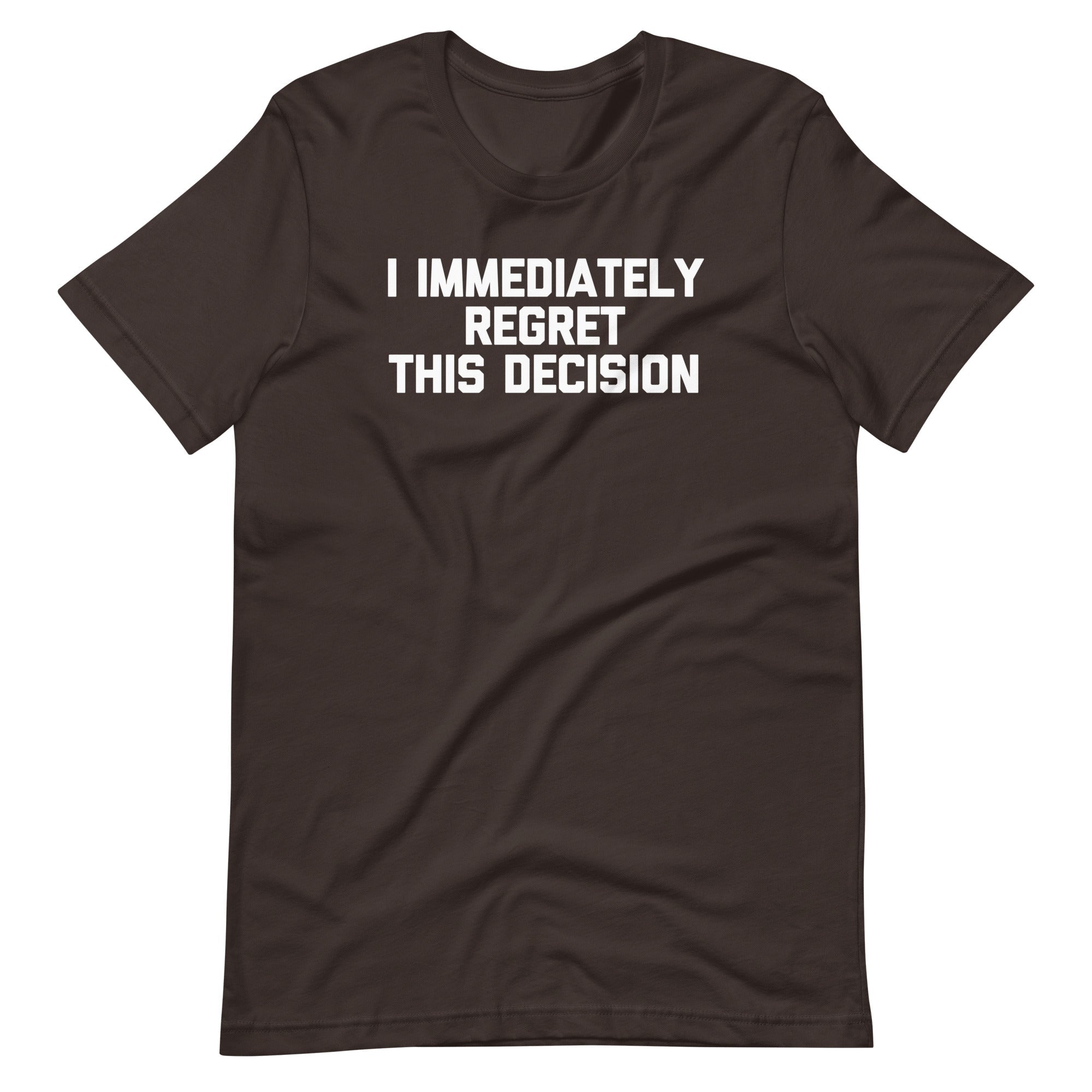 I Immediately Regret This Decision T-Shirt (Unisex) Hoodie, Sweatshirt | CiraTrend.com (Image 5)