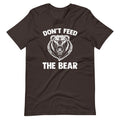 Don't Feed The Bear T-Shirt (Unisex) Hoodie, Sweatshirt | CiraTrend.com (Image 1)