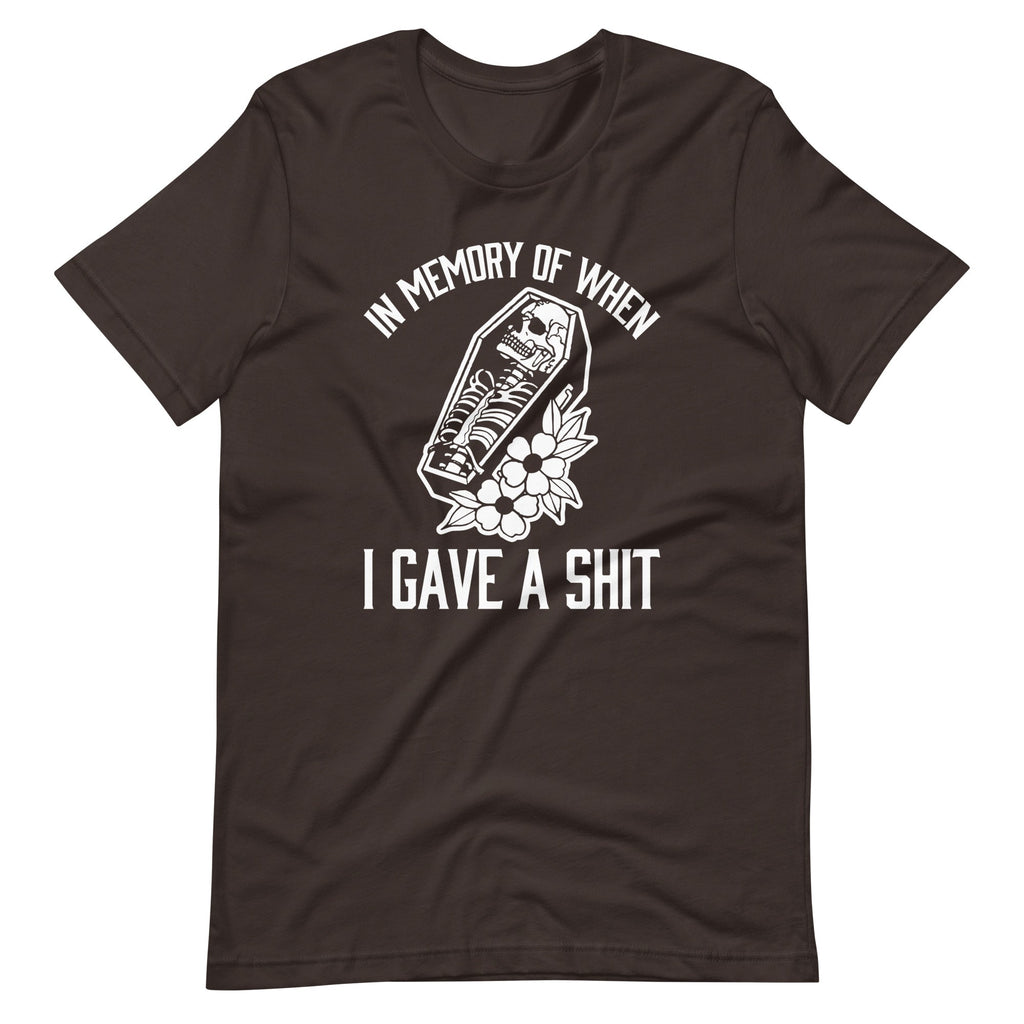 Memory When I Gave Shit () T-Shirts, Hoodie, Sweatshirt