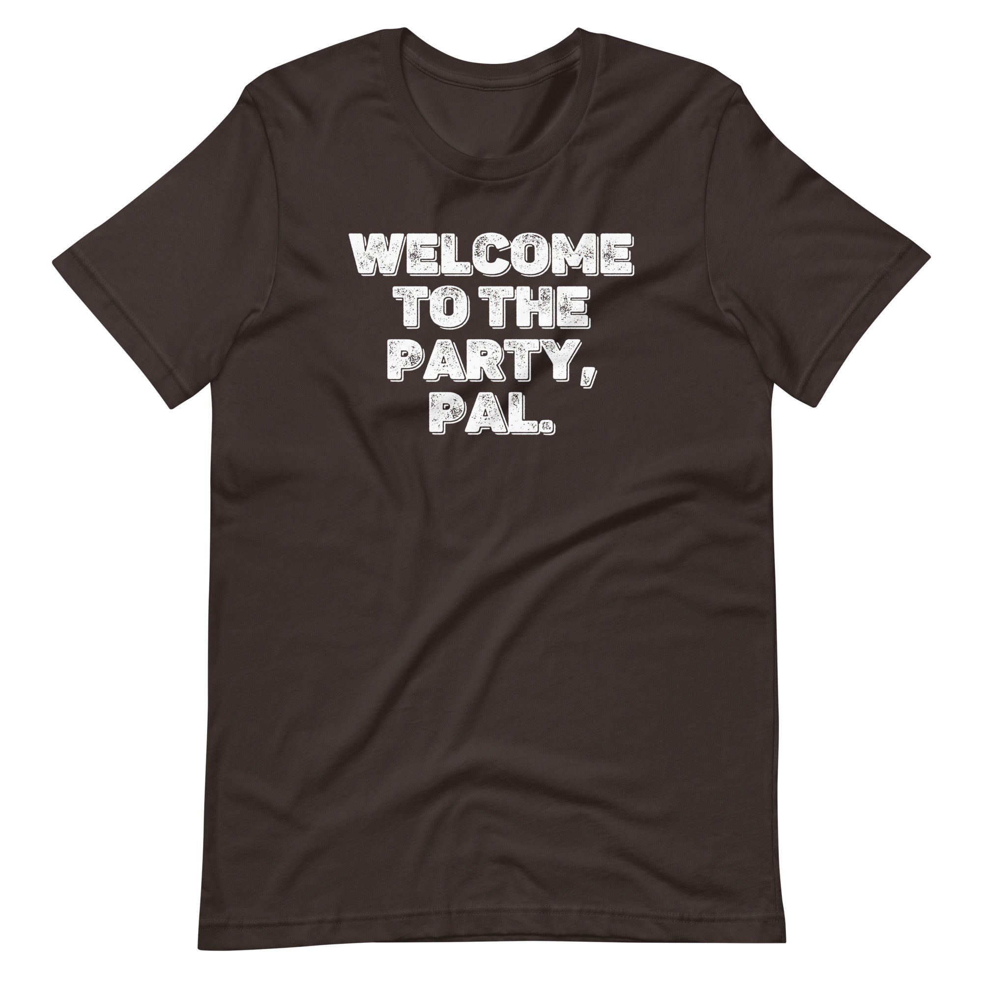 Welcome To The Party, Pal T-Shirt (Unisex) Hoodie, Sweatshirt | CiraTrend.com (Image 5)