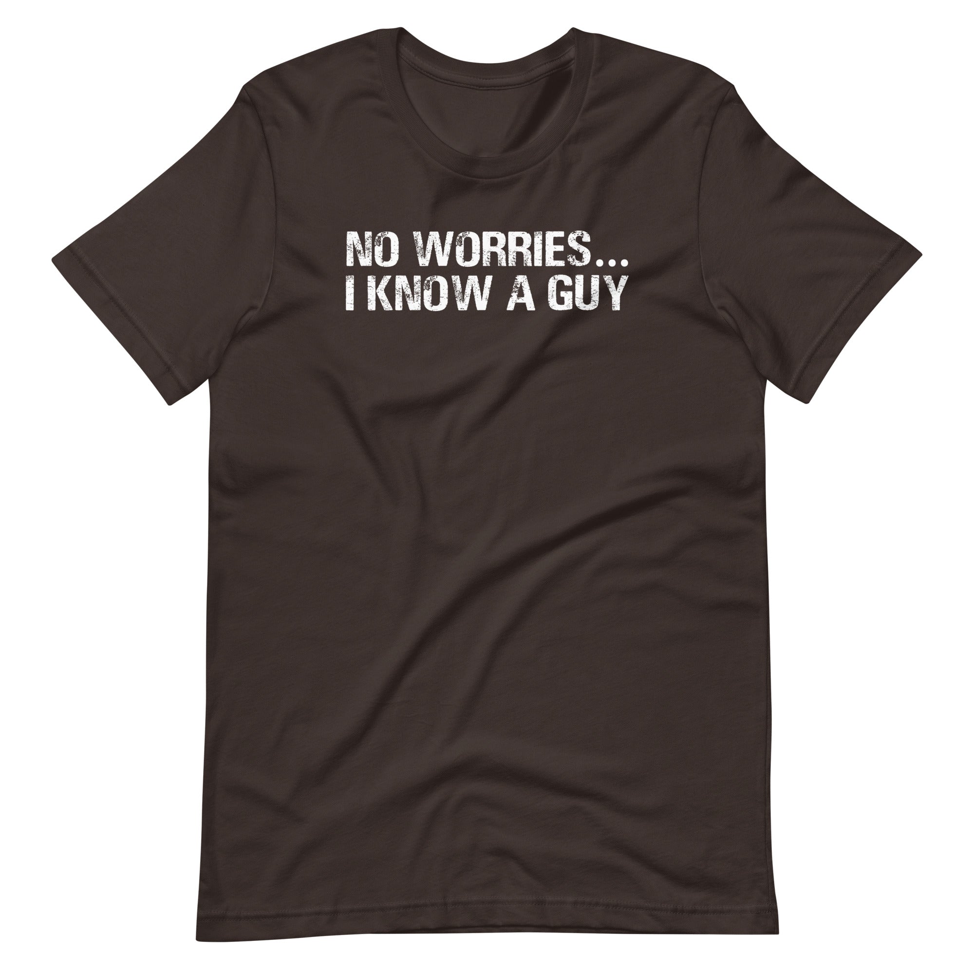 No Worries... I Know A Guy T-Shirt (Unisex) Hoodie, Sweatshirt | CiraTrend.com (Image 4)