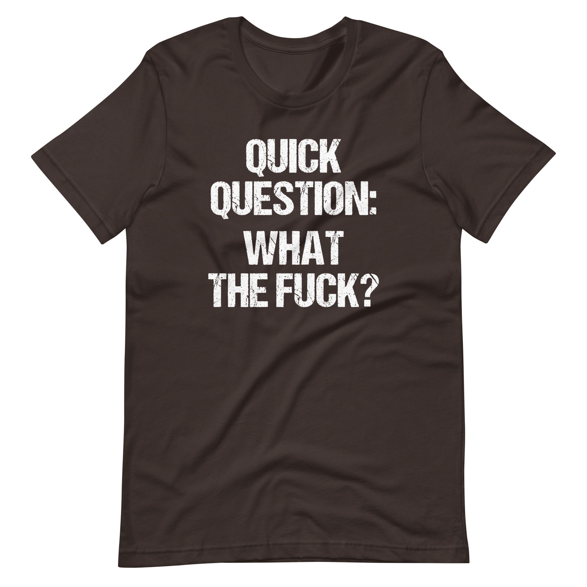 Quick Question: What The Fuck? T-Shirt (Unisex) Hoodie, Sweatshirt | CiraTrend.com (Image 5)