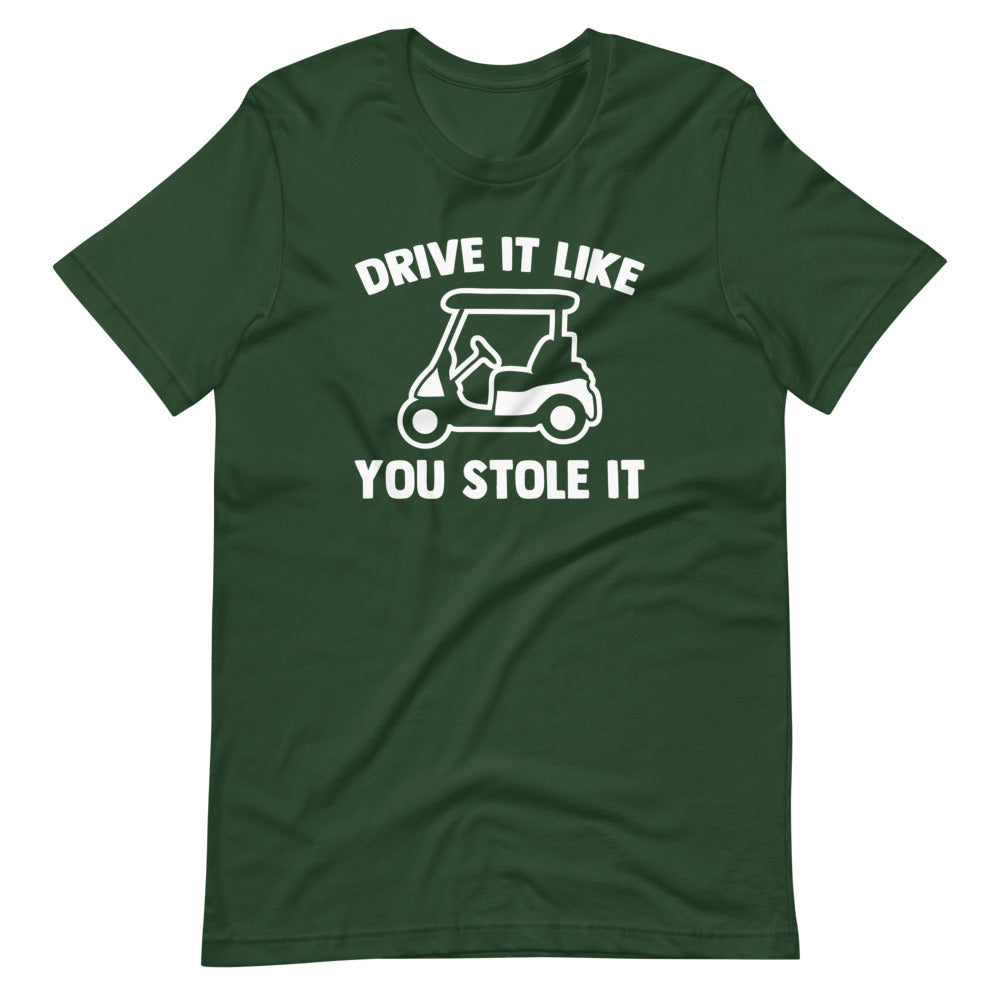 Drive It Like You Stole It (Golf Cart) T-Shirt (Unisex) Hoodie, Sweatshirt | CiraTrend.com (Image 1)