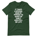 Takes Kind Person Wake Up Early & Still Be Late () T-Shirts, Hoodie, Sweatshirt