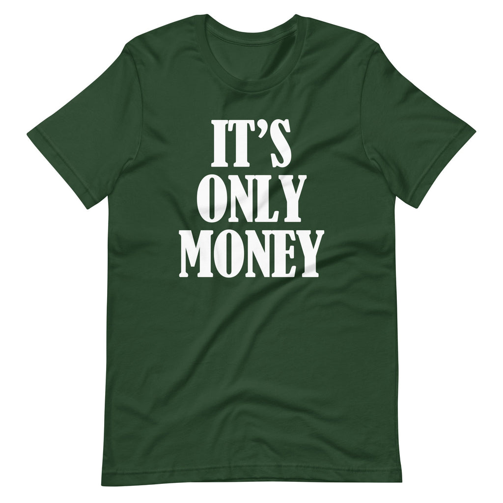 It's Only Money T-Shirt (Unisex) Hoodie, Sweatshirt | CiraTrend.com (Image 1)