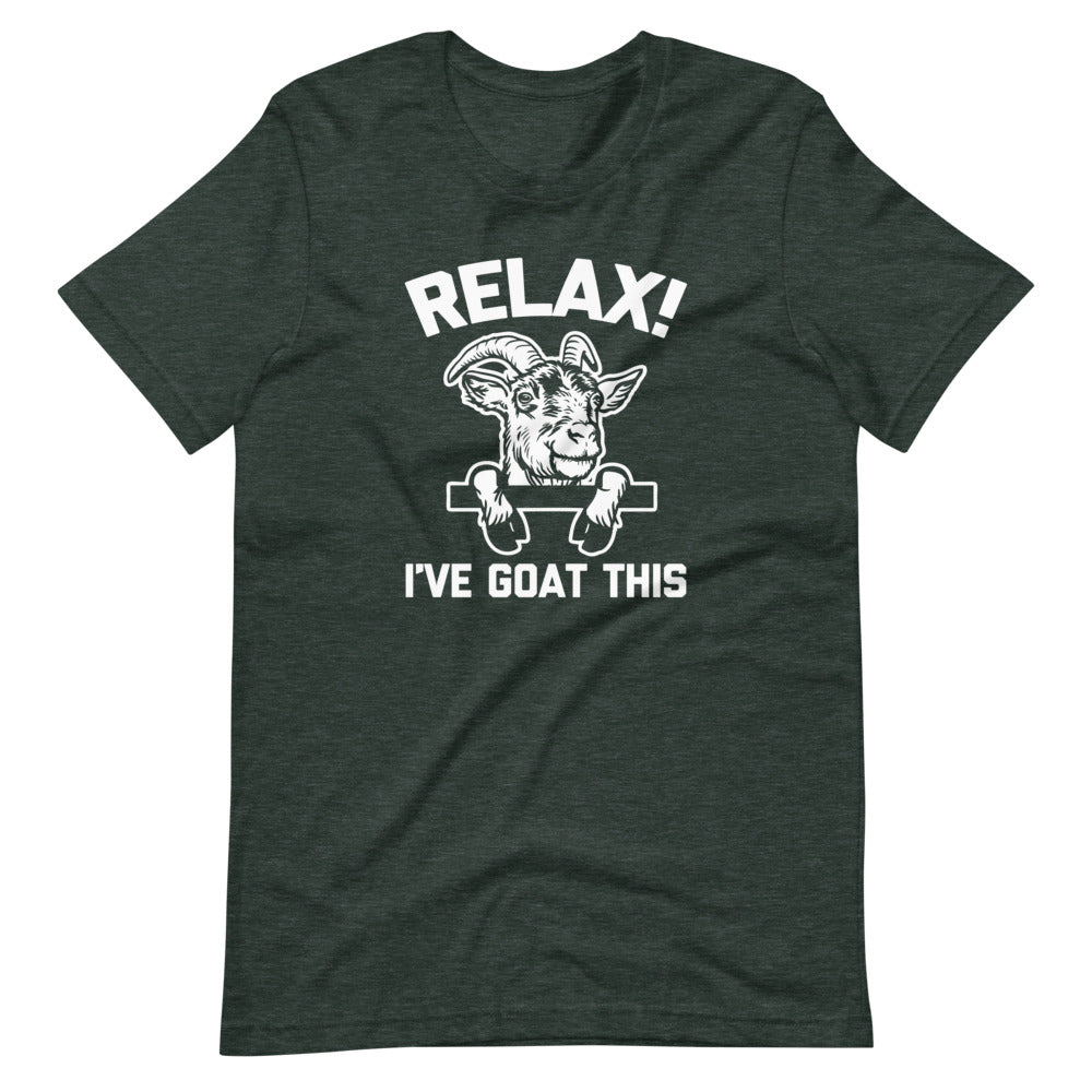 Relax! I've Goat This T-Shirt (Unisex) Hoodie, Sweatshirt | CiraTrend.com (Image 1)