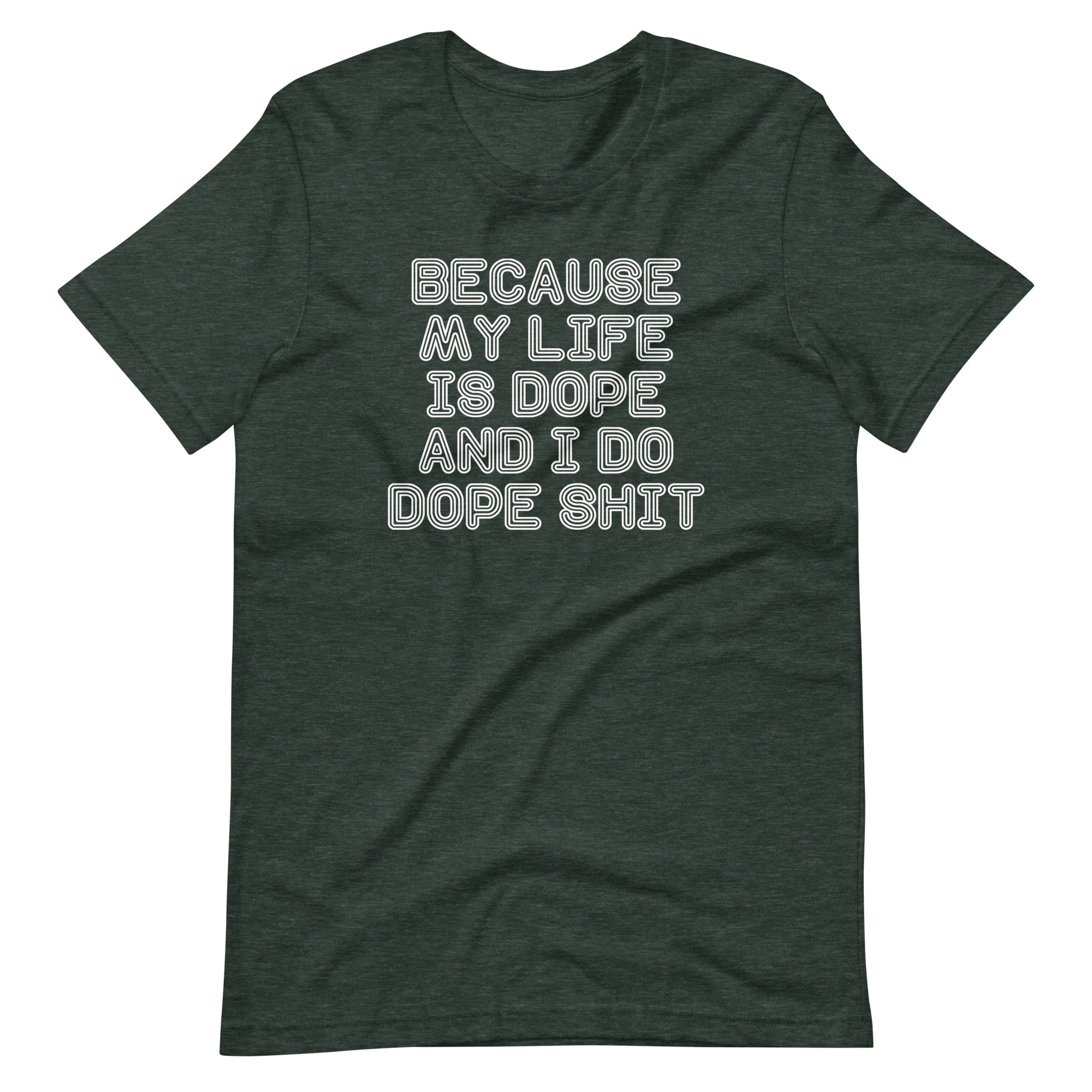 Because My Life Is Dope & I Do Dope Shit T-Shirt (Unisex) Hoodie, Sweatshirt | CiraTrend.com (Image 5)