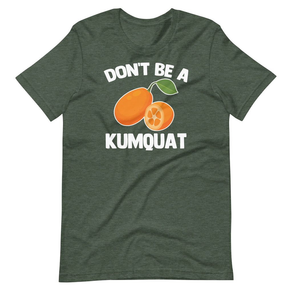 Don't Be A Kumquat T-Shirt (Unisex) Hoodie, Sweatshirt | CiraTrend.com (Image 4)