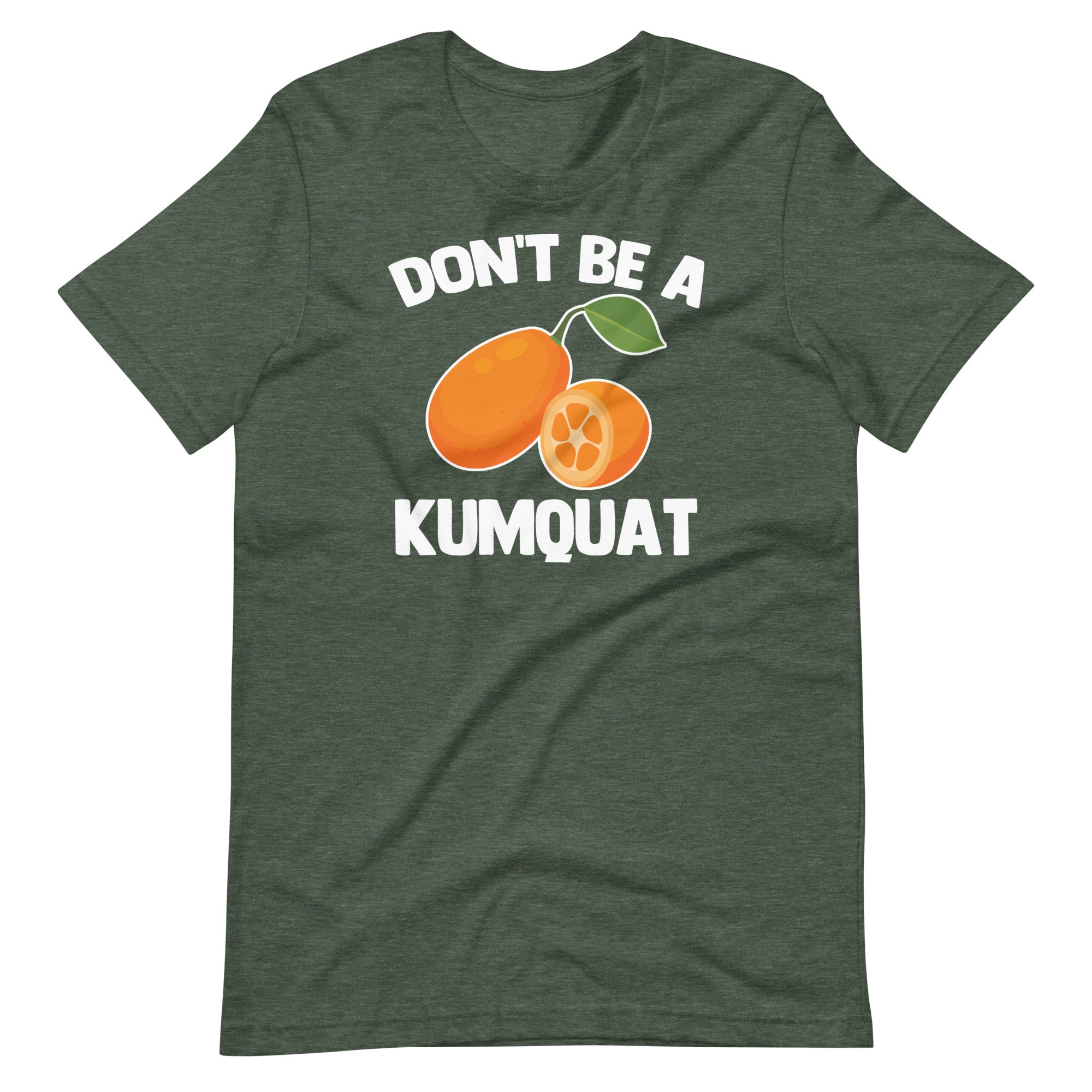 Don't Be A Kumquat T-Shirt (Unisex) Hoodie, Sweatshirt | CiraTrend.com (Image 4)
