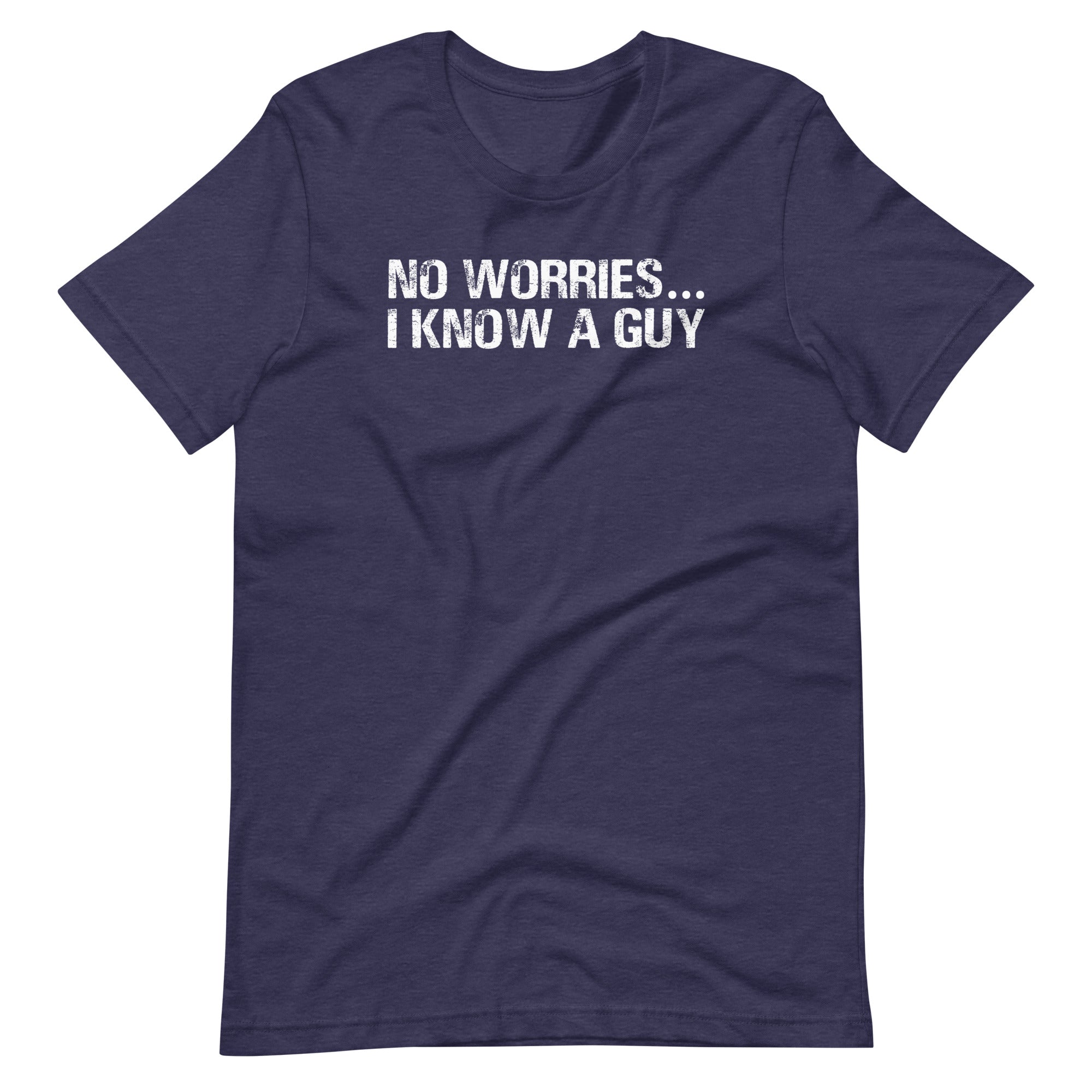 No Worries... I Know A Guy T-Shirt (Unisex) Hoodie, Sweatshirt | CiraTrend.com (Image 5)
