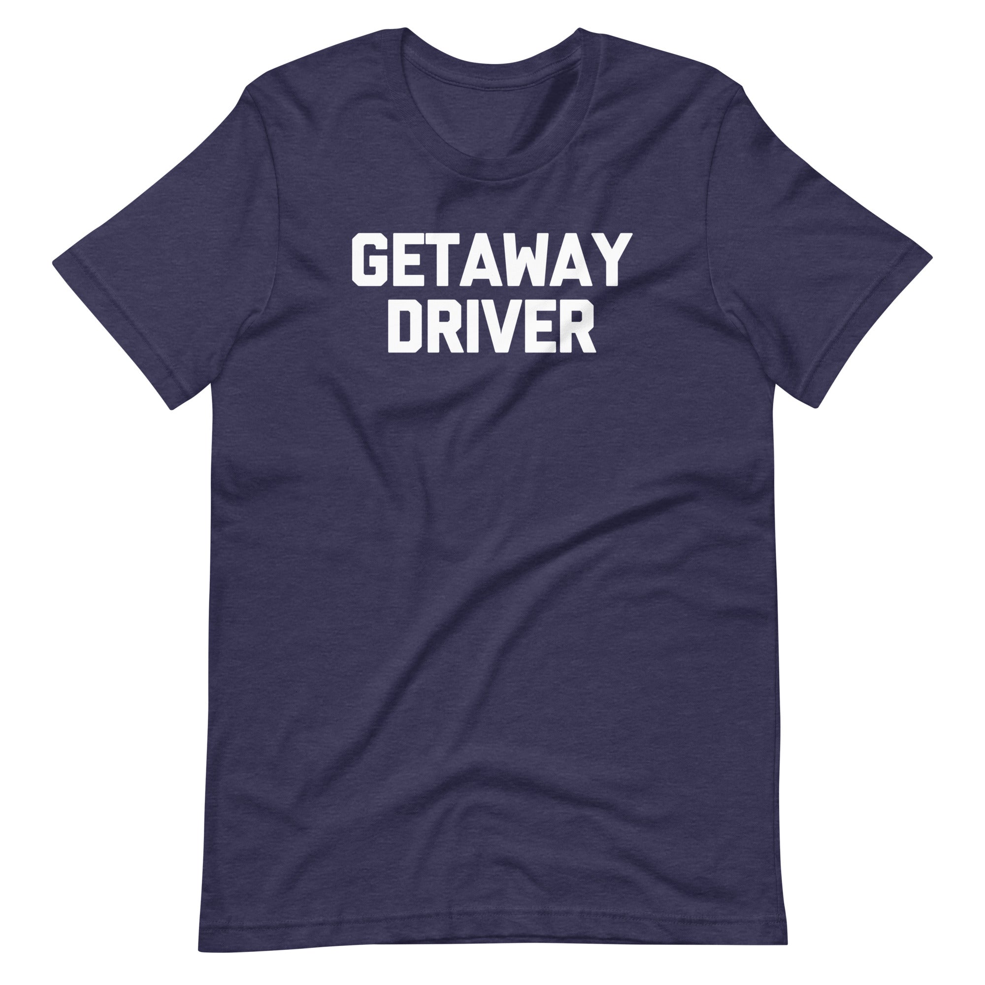 Getaway Driver T-Shirt (Unisex) Hoodie, Sweatshirt | CiraTrend.com (Image 5)