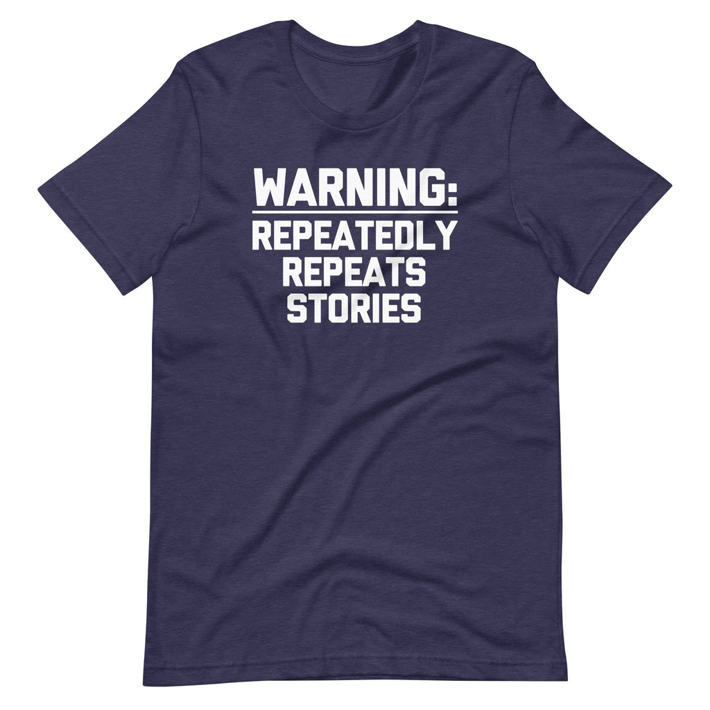 Warning: Repeatedly Repeats Stories () T-Shirts, Hoodie, Sweatshirt