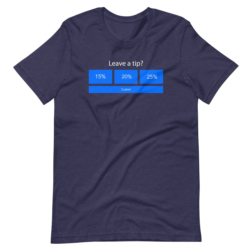 Leave A Tip? T-Shirt (Unisex) Hoodie, Sweatshirt | CiraTrend.com (Image 5)