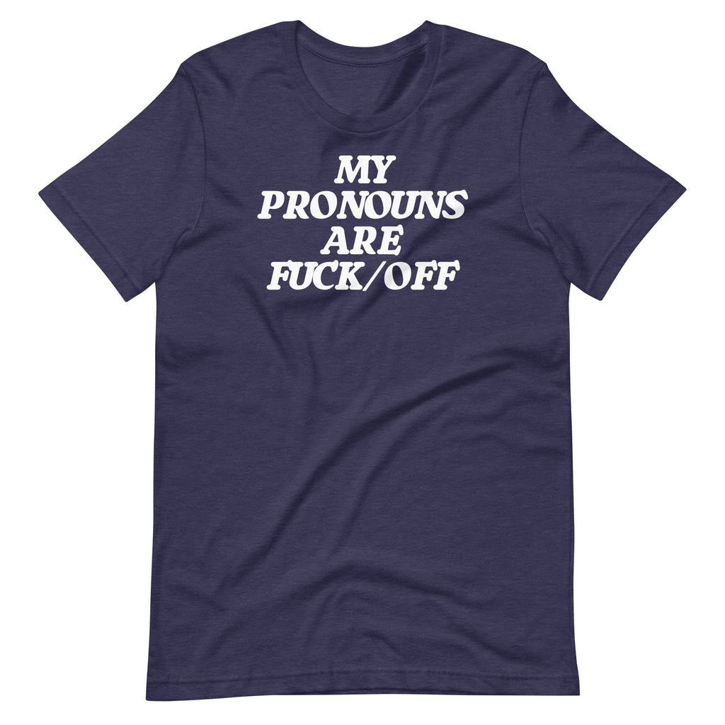My Pronouns Are Fuck/Off T-Shirt (Unisex) Hoodie, Sweatshirt | CiraTrend.com (Image 5)