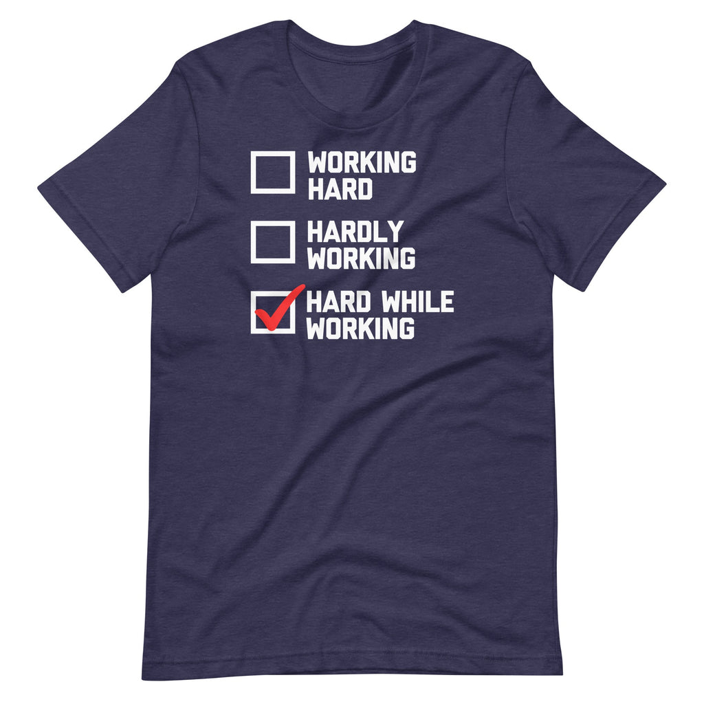 Hard While Working T-Shirt (Unisex) Hoodie, Sweatshirt | CiraTrend.com (Image 4)