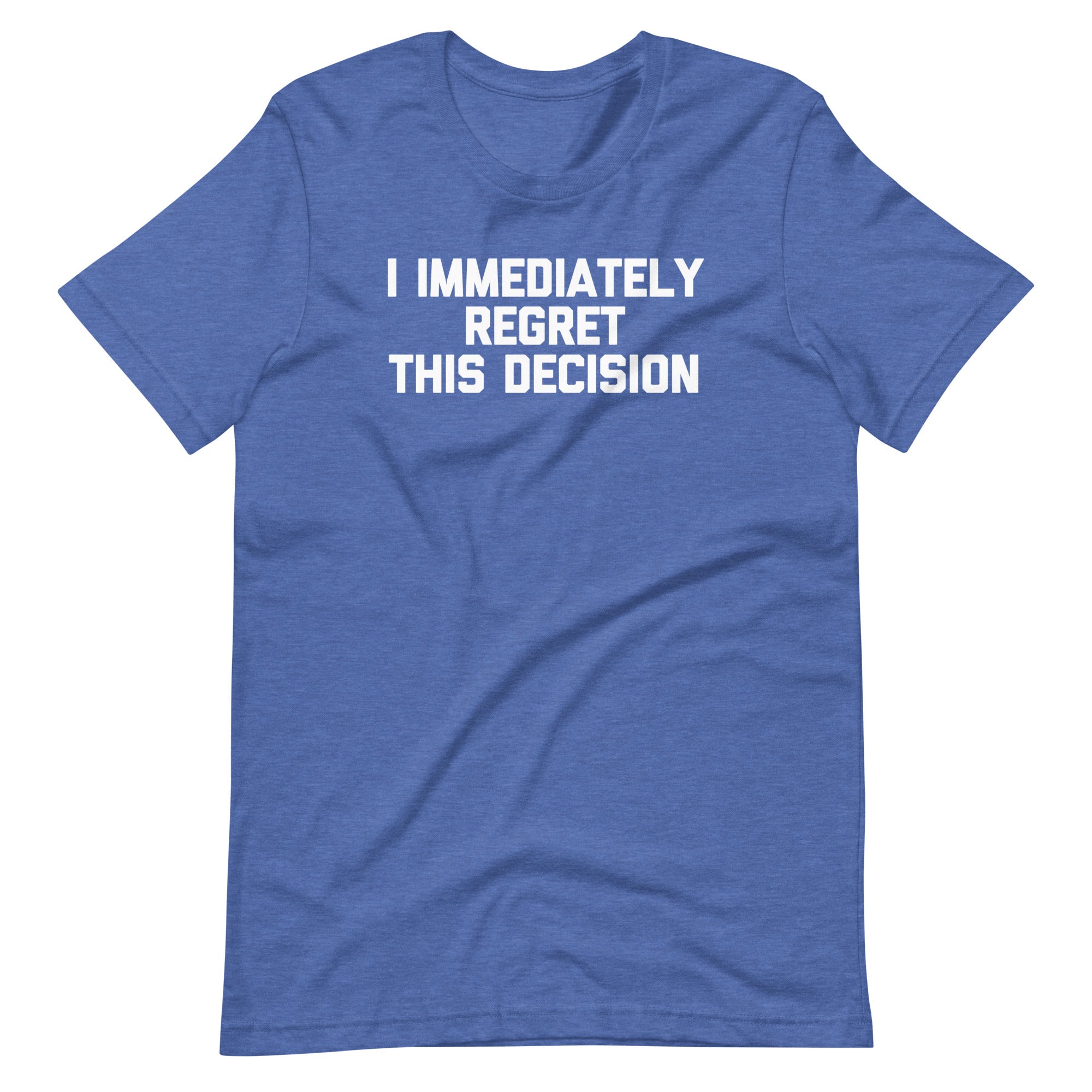 I Immediately Regret This Decision T-Shirt (Unisex) Hoodie, Sweatshirt | CiraTrend.com (Image 1)