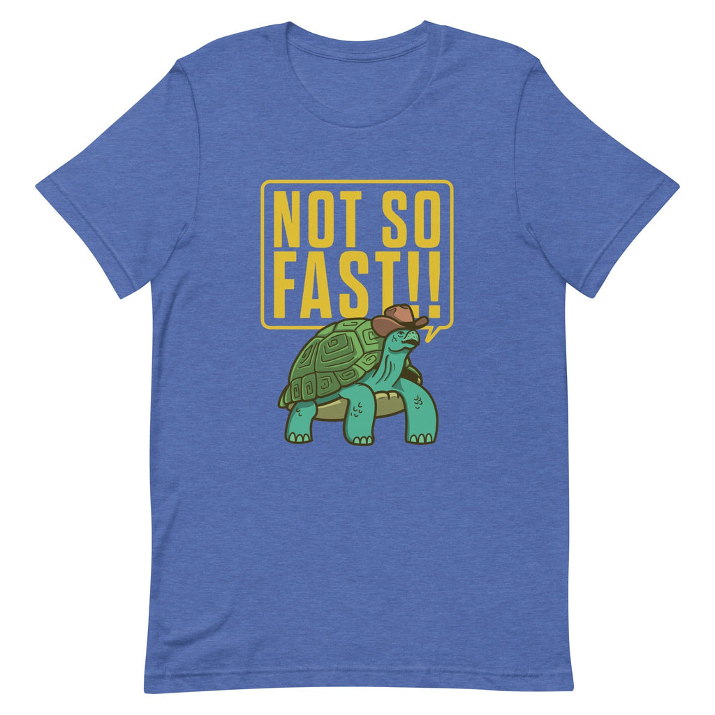 Not So Fast!! Men's Signature Tee