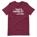 That's Fucked Up (Me Trying To Console Someone) T-Shirt (Unisex) Hoodie, Sweatshirt | CiraTrend.com (Image 1)