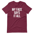 My Face Says It All T-Shirt (Unisex) Hoodie, Sweatshirt | CiraTrend.com (Image 1)
