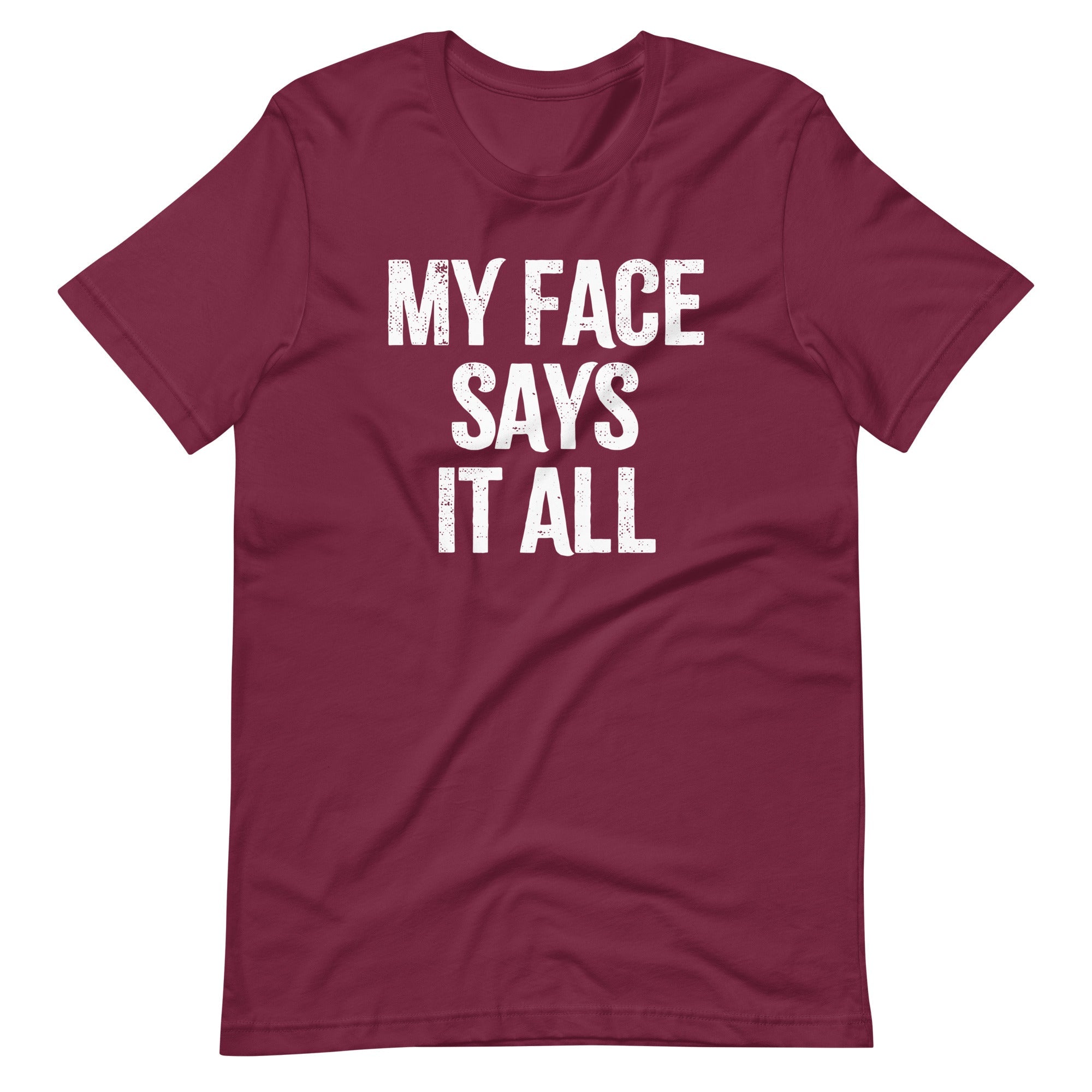 My Face Says It All T-Shirt (Unisex) Hoodie, Sweatshirt | CiraTrend.com (Image 1)