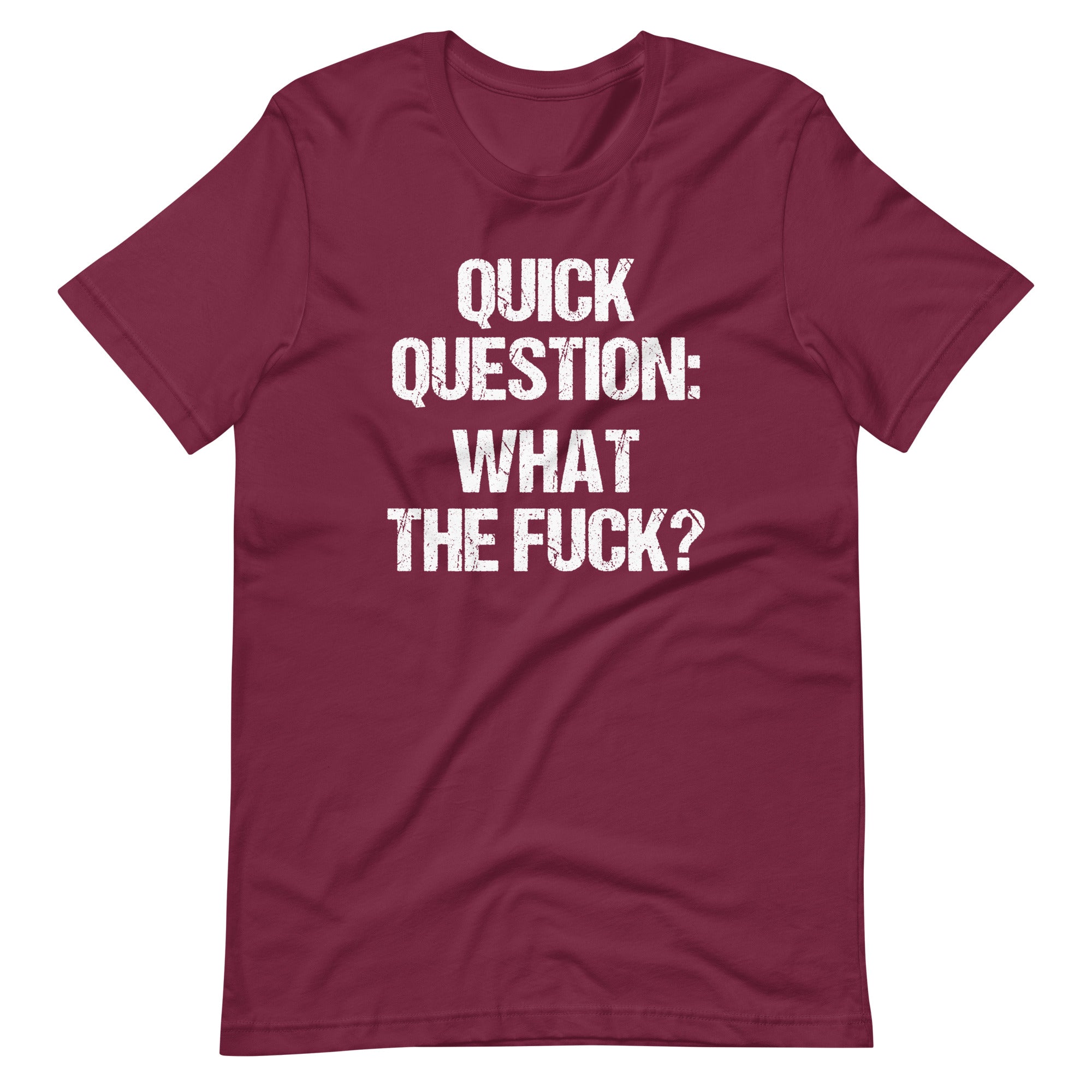 Quick Question: What The Fuck? T-Shirt (Unisex) Hoodie, Sweatshirt | CiraTrend.com (Image 1)