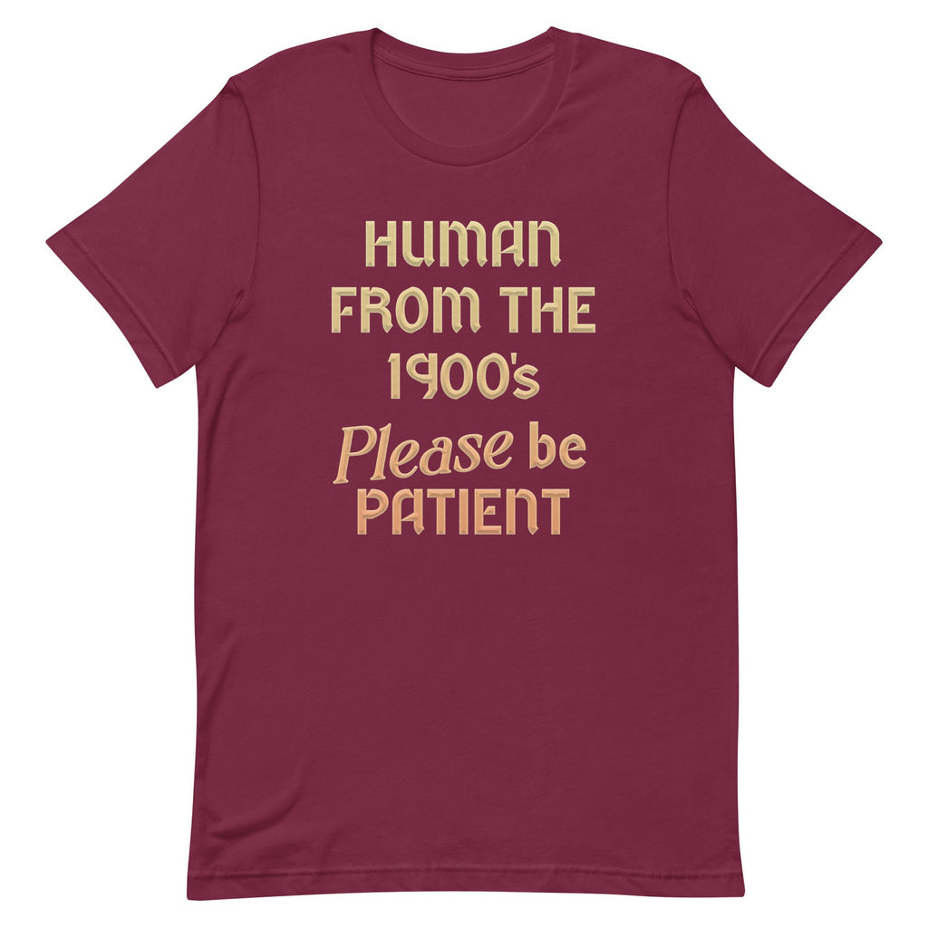 Human From The 1900's Please Be Patient Men's Signature Tee