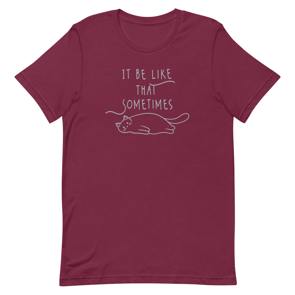 It Be Like That Sometimes Men's Signature Tee