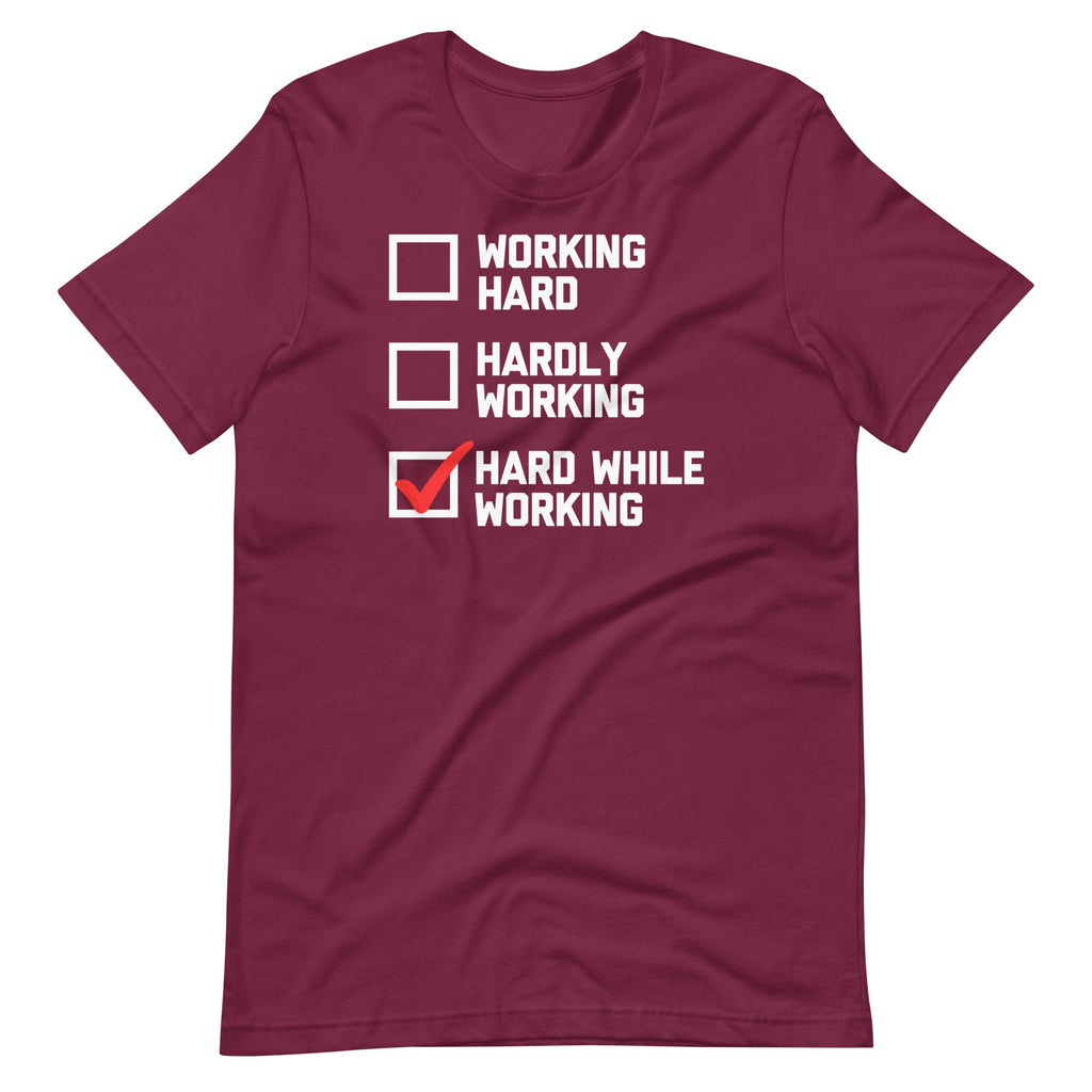 Hard While Working T-Shirt (Unisex) Hoodie, Sweatshirt | CiraTrend.com (Image 5)