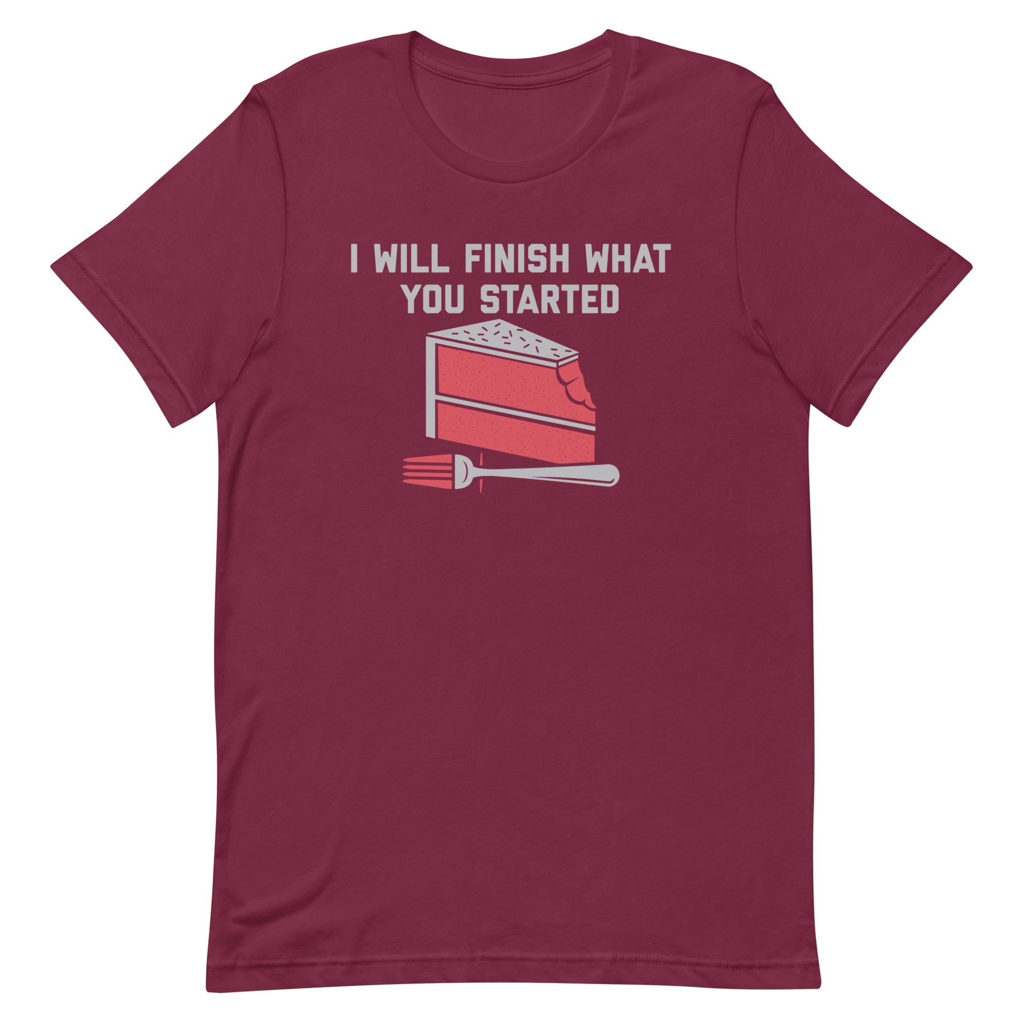 I Will Finish What You Started Men's Signature Tee