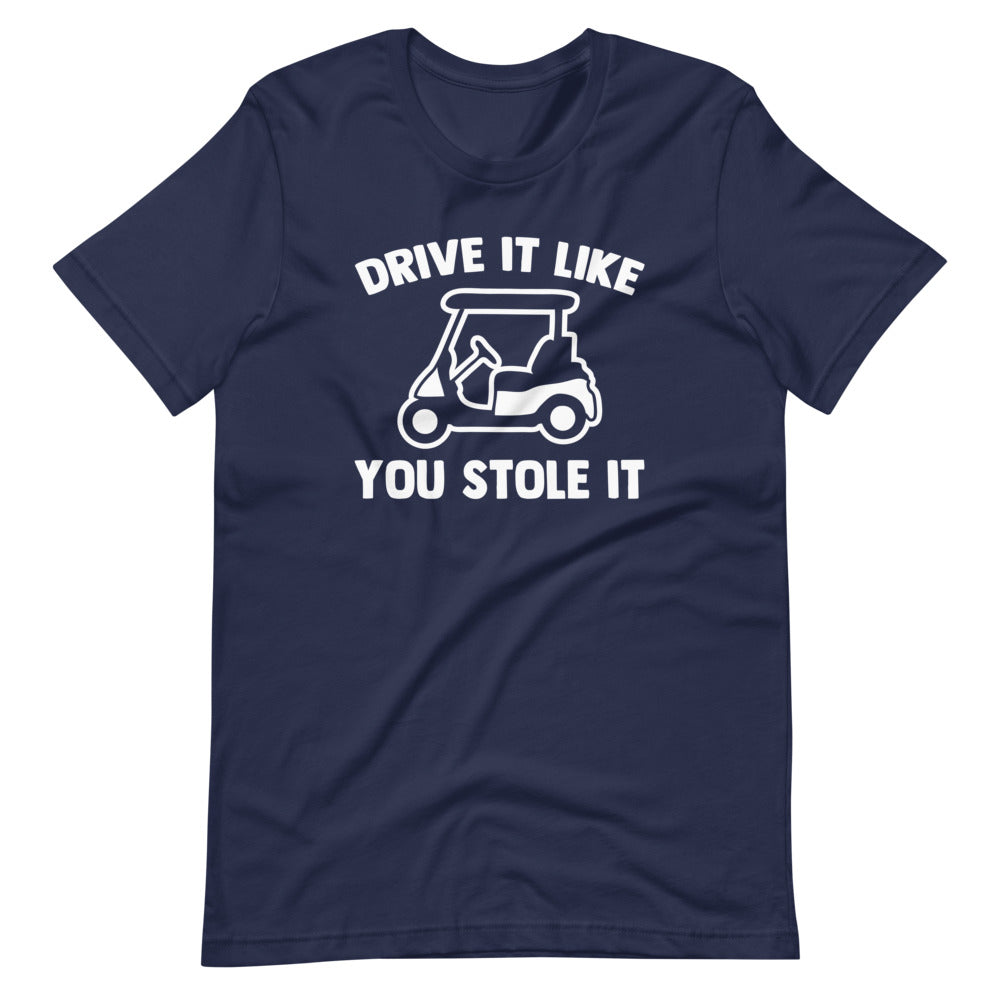 Drive It Like You Stole It (Golf Cart) T-Shirt (Unisex) Hoodie, Sweatshirt | CiraTrend.com (Image 4)