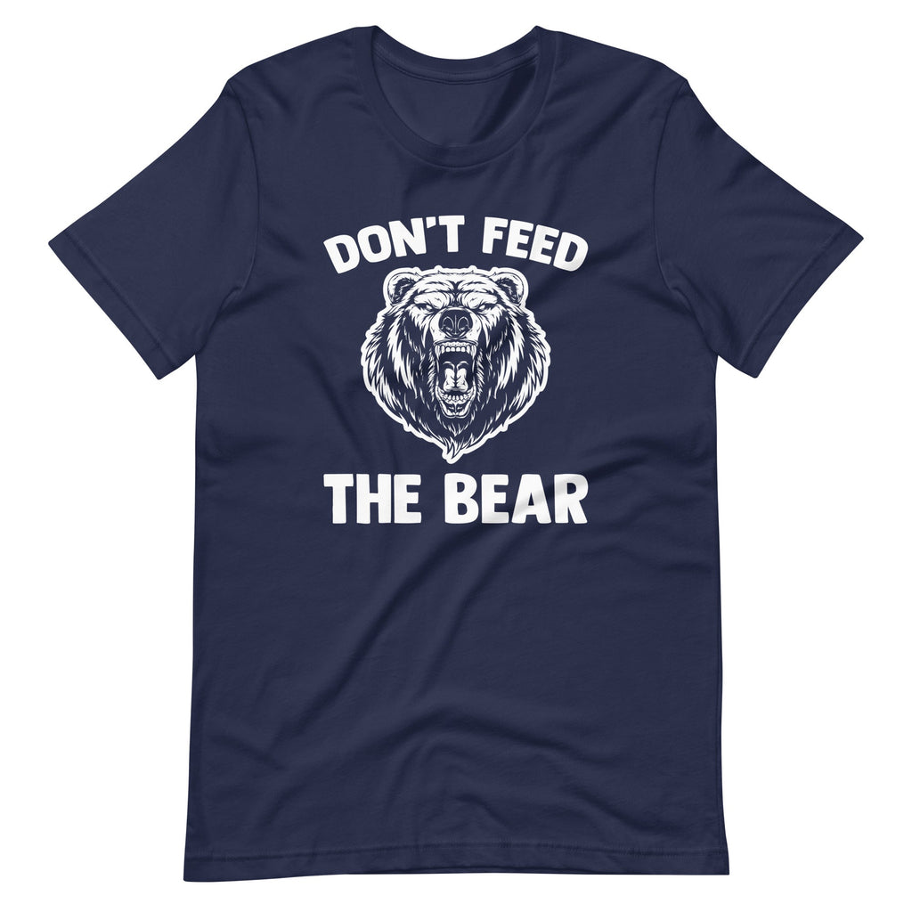 Don't Feed The Bear T-Shirt (Unisex) Hoodie, Sweatshirt | CiraTrend.com (Image 4)