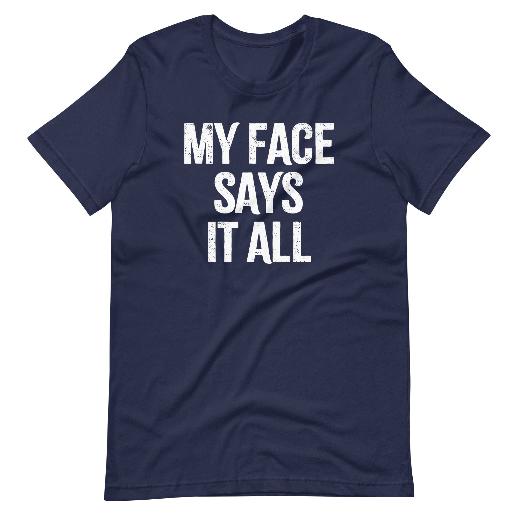 My Face Says It All T-Shirt (Unisex) Hoodie, Sweatshirt | CiraTrend.com (Image 4)