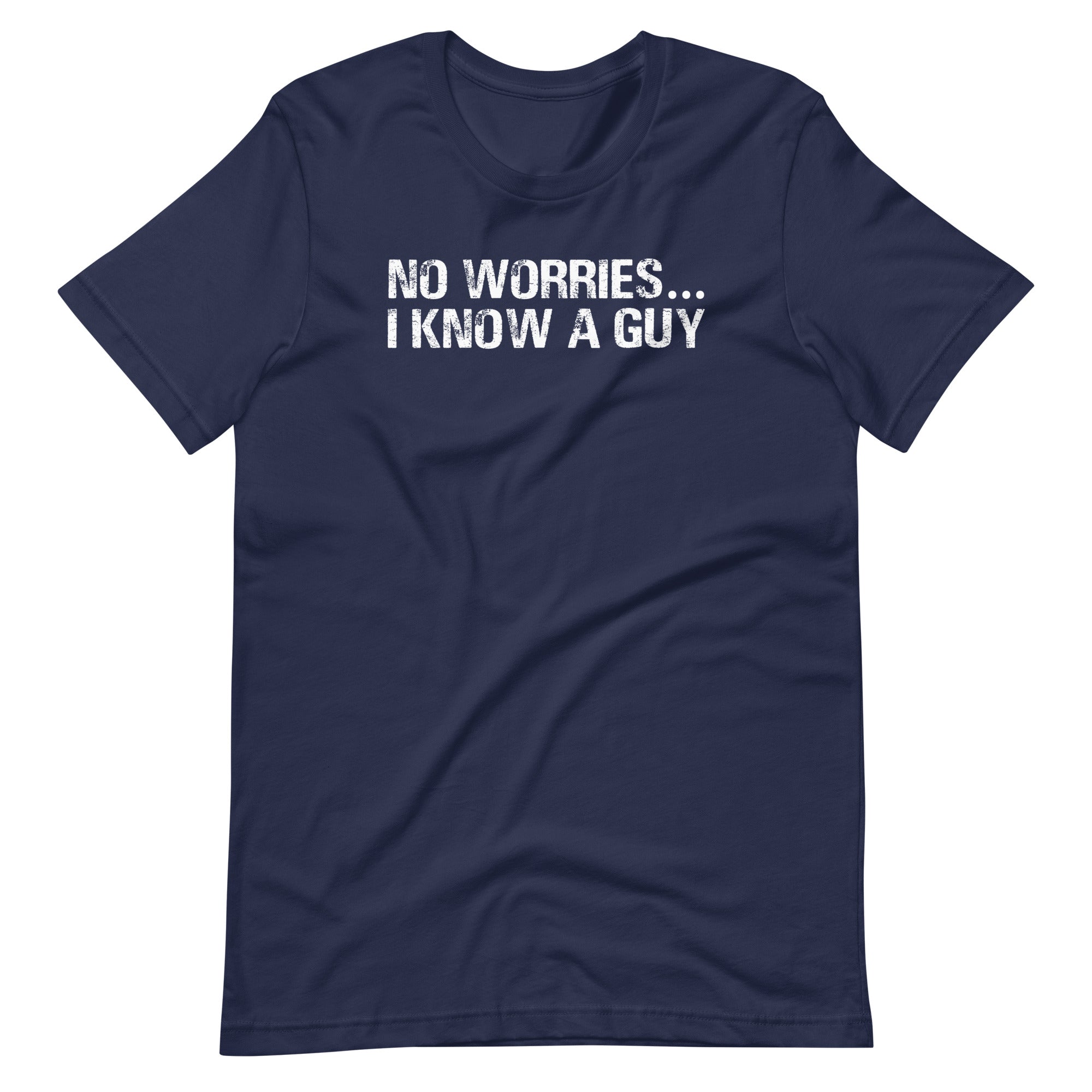 No Worries... I Know A Guy T-Shirt (Unisex) Hoodie, Sweatshirt | CiraTrend.com (Image 3)
