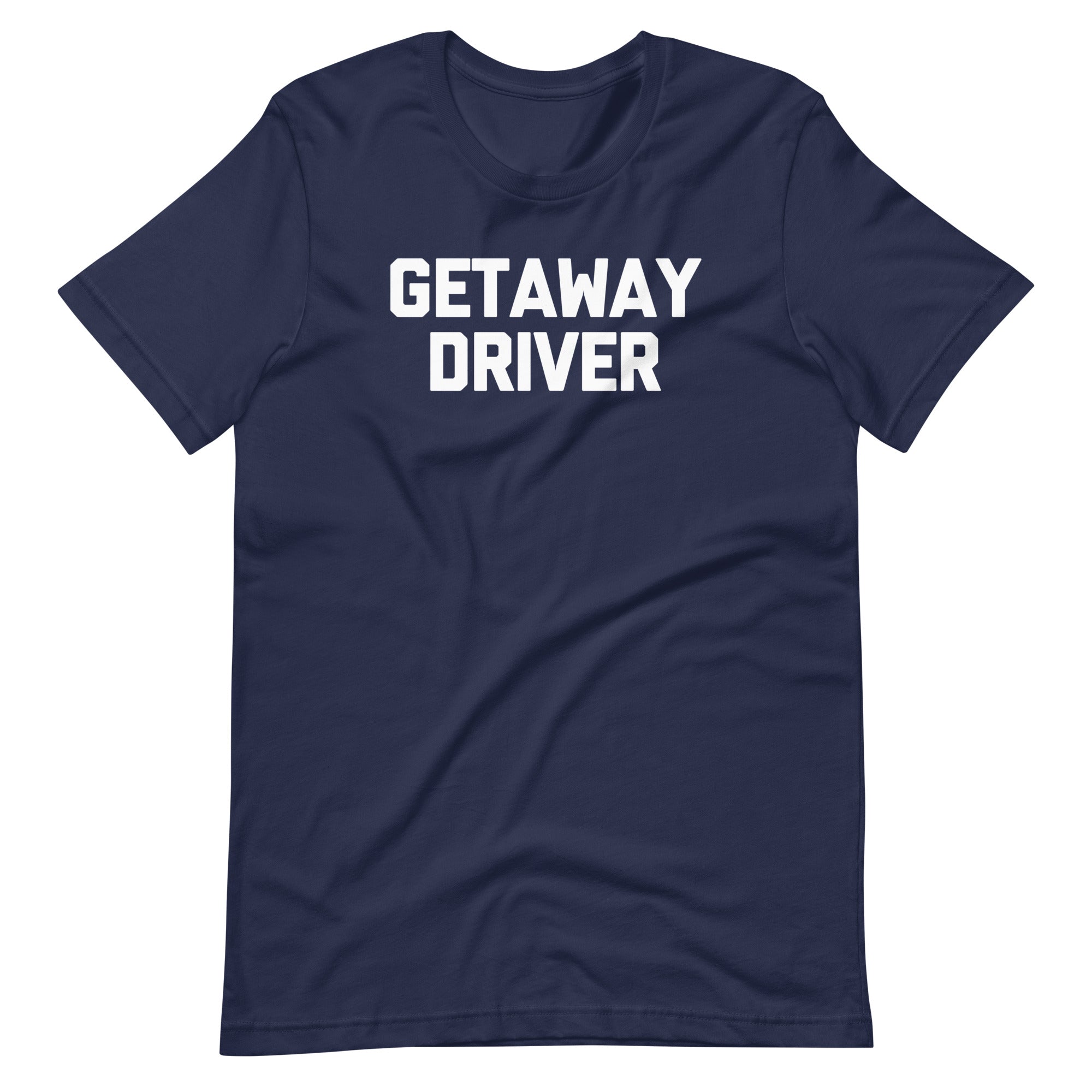 Getaway Driver T-Shirt (Unisex) Hoodie, Sweatshirt | CiraTrend.com (Image 4)