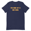 I'm Kind of a Big Deal Men's Signature Tee