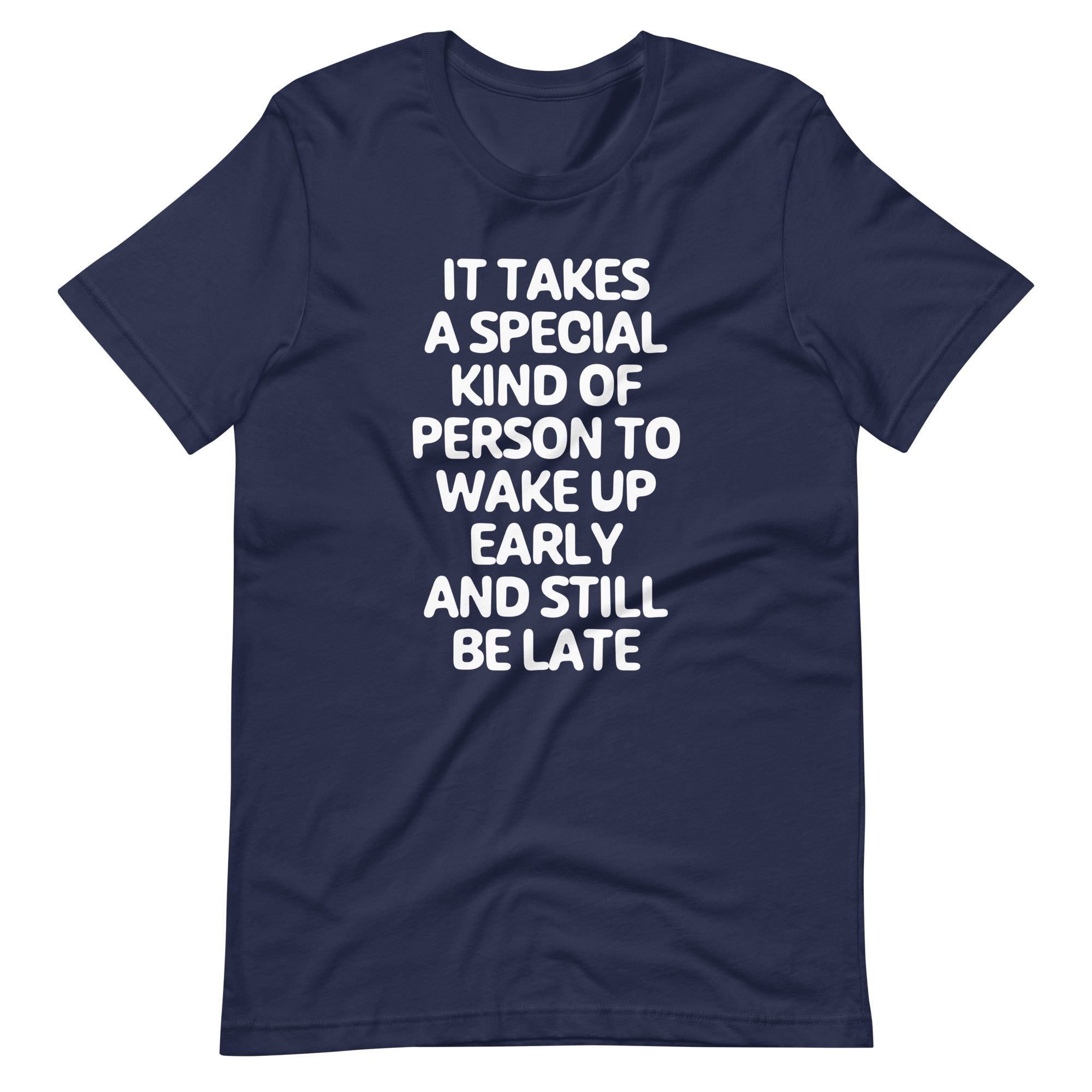 Takes Kind Person Wake Up Early & Still Be Late () T-Shirts, Hoodie, Sweatshirt