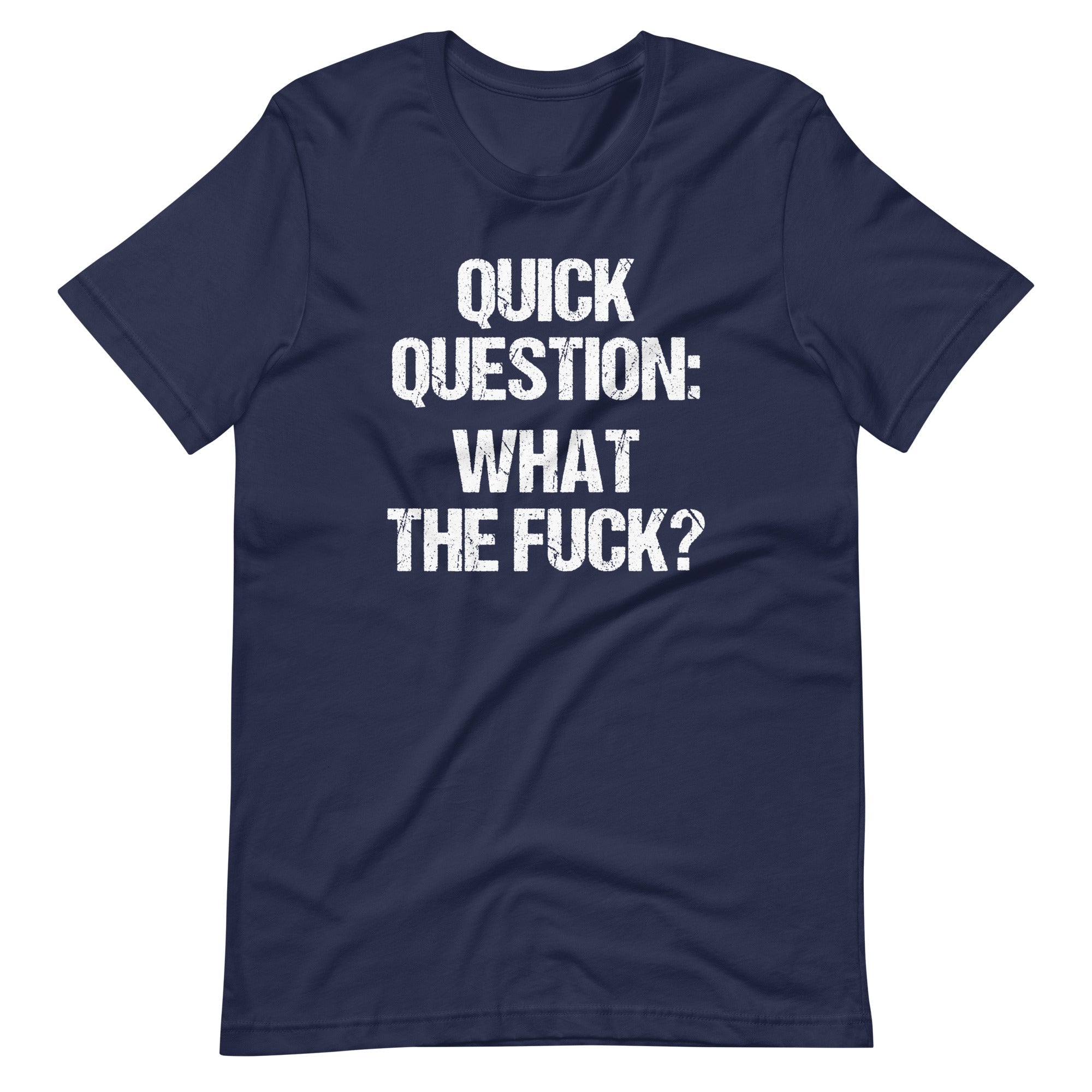 Quick Question: What The Fuck? T-Shirt (Unisex) Hoodie, Sweatshirt | CiraTrend.com (Image 2)