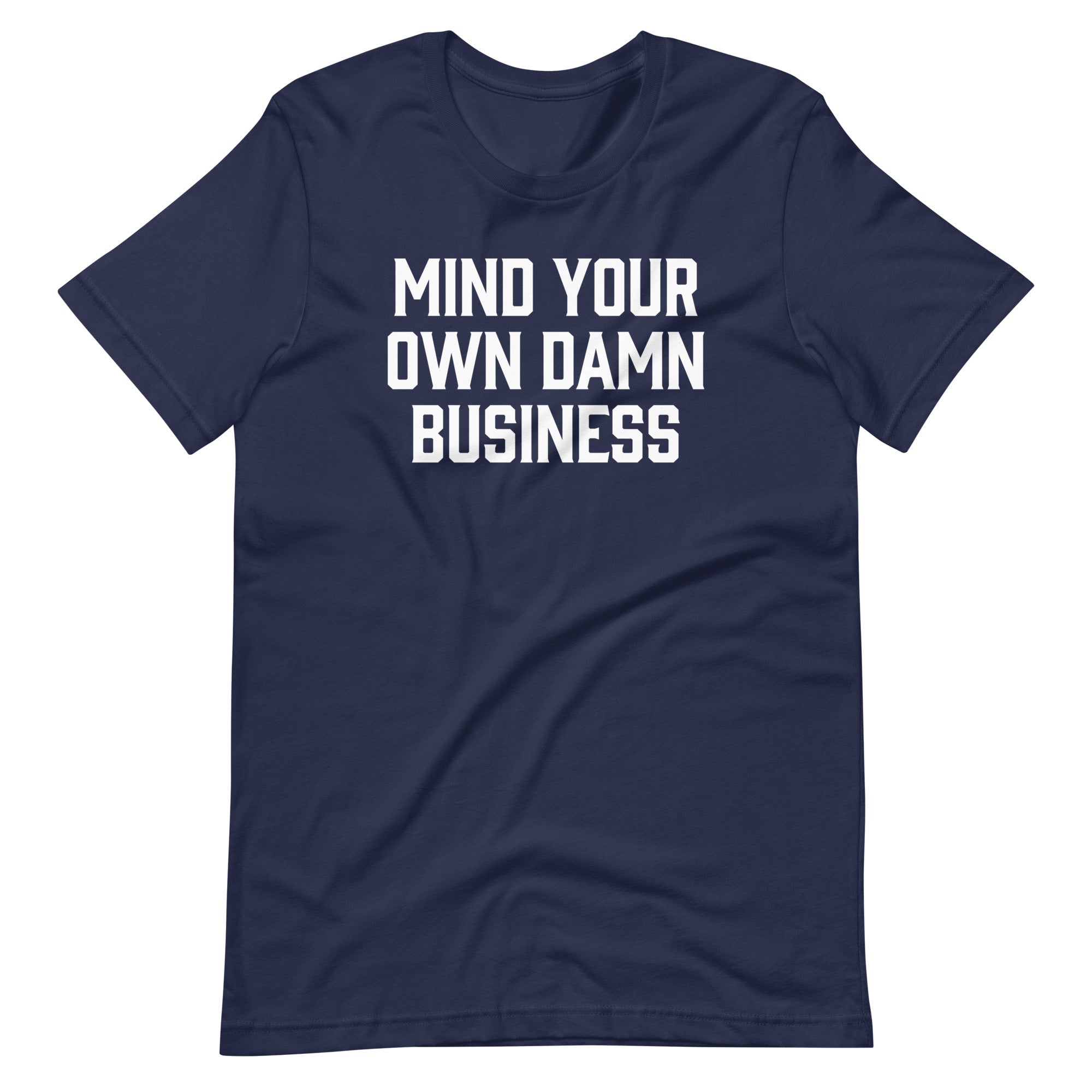 Mind Your Own Damn Business T-Shirt (Unisex) Hoodie, Sweatshirt | CiraTrend.com (Image 4)
