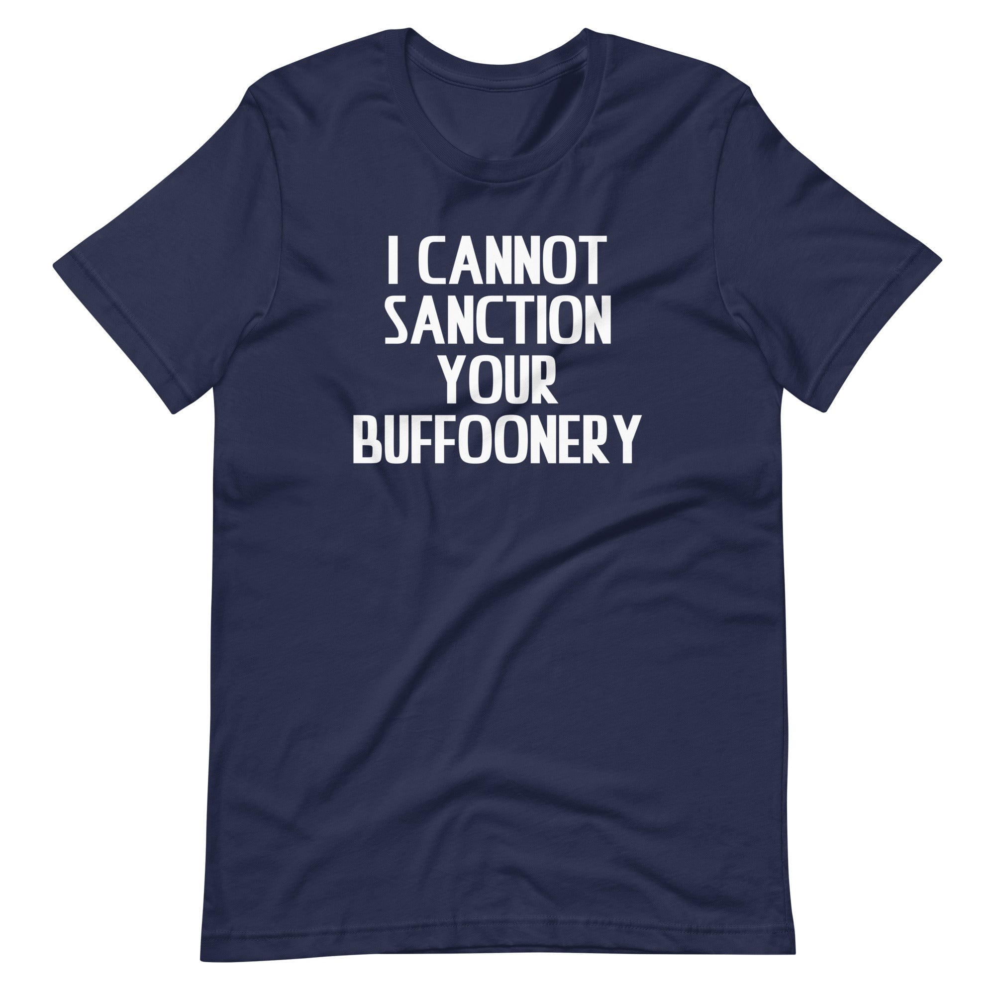 I Cannot Sanction Your Buffoonery T-Shirt (Unisex) Hoodie, Sweatshirt | CiraTrend.com (Image 4)