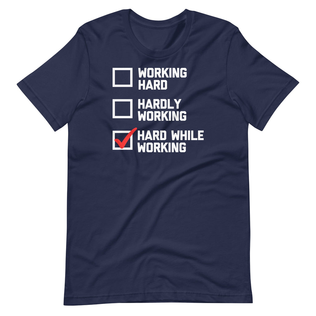 Hard While Working T-Shirt (Unisex) Hoodie, Sweatshirt | CiraTrend.com (Image 3)