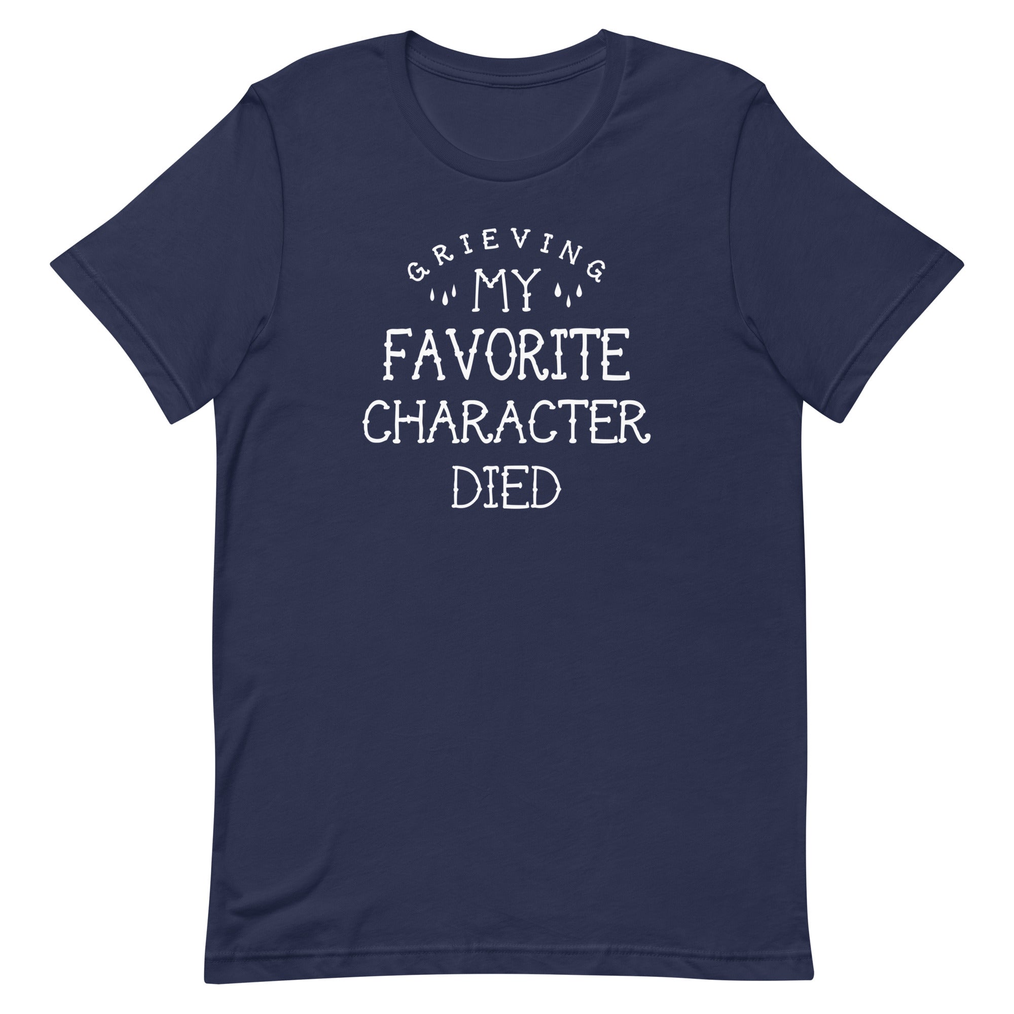 My Favorite Character Died Men's Signature Tee