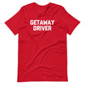 Getaway Driver T-Shirt (Unisex) Hoodie, Sweatshirt | CiraTrend.com (Image 1)