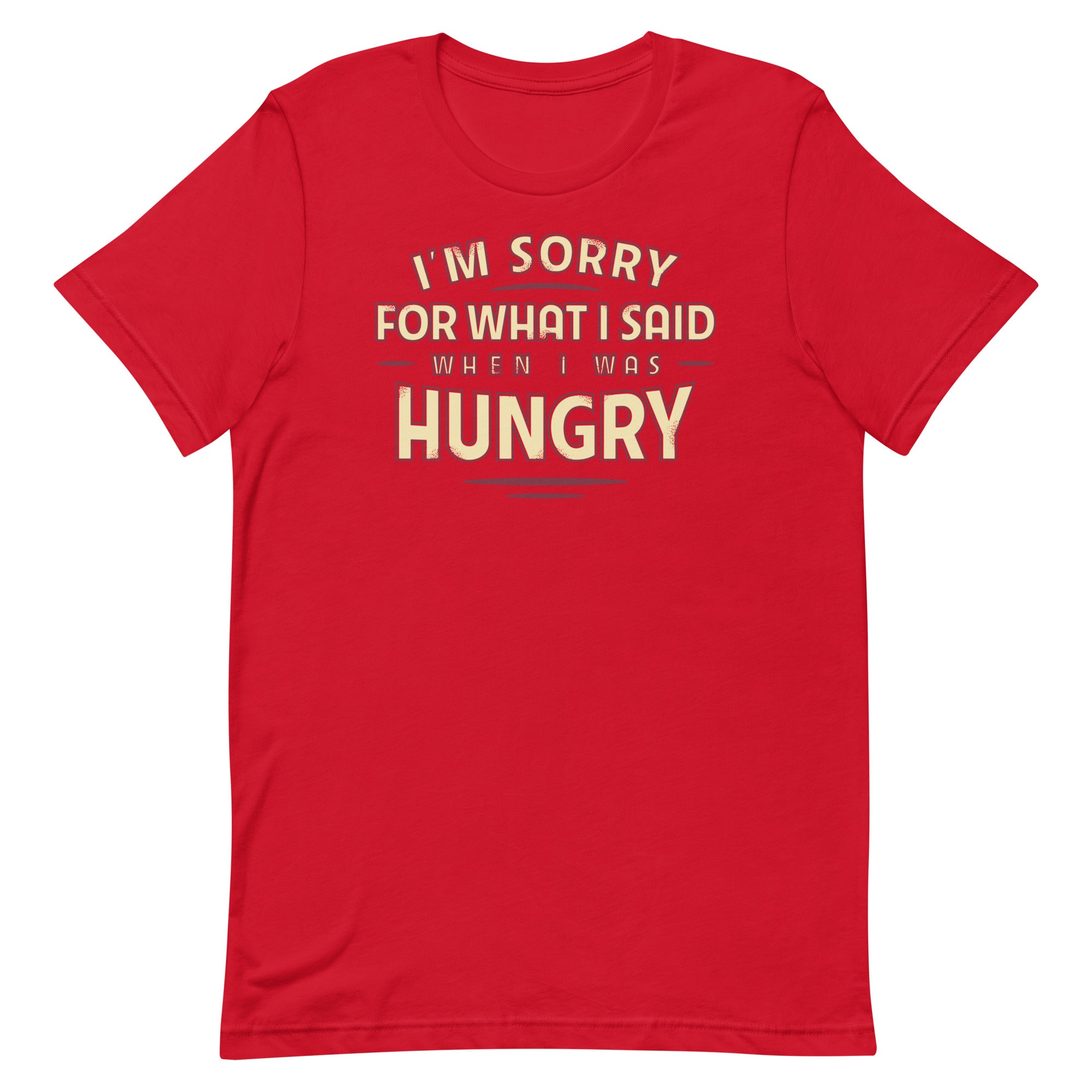 What I Said When I Was Hungry Men's Signature Tee