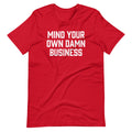 Mind Your Own Damn Business T-Shirt (Unisex) Hoodie, Sweatshirt | CiraTrend.com (Image 1)
