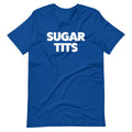 Sugar Tits T-Shirt (Unisex) Hoodie, Sweatshirt | CiraTrend.com (Image 1)