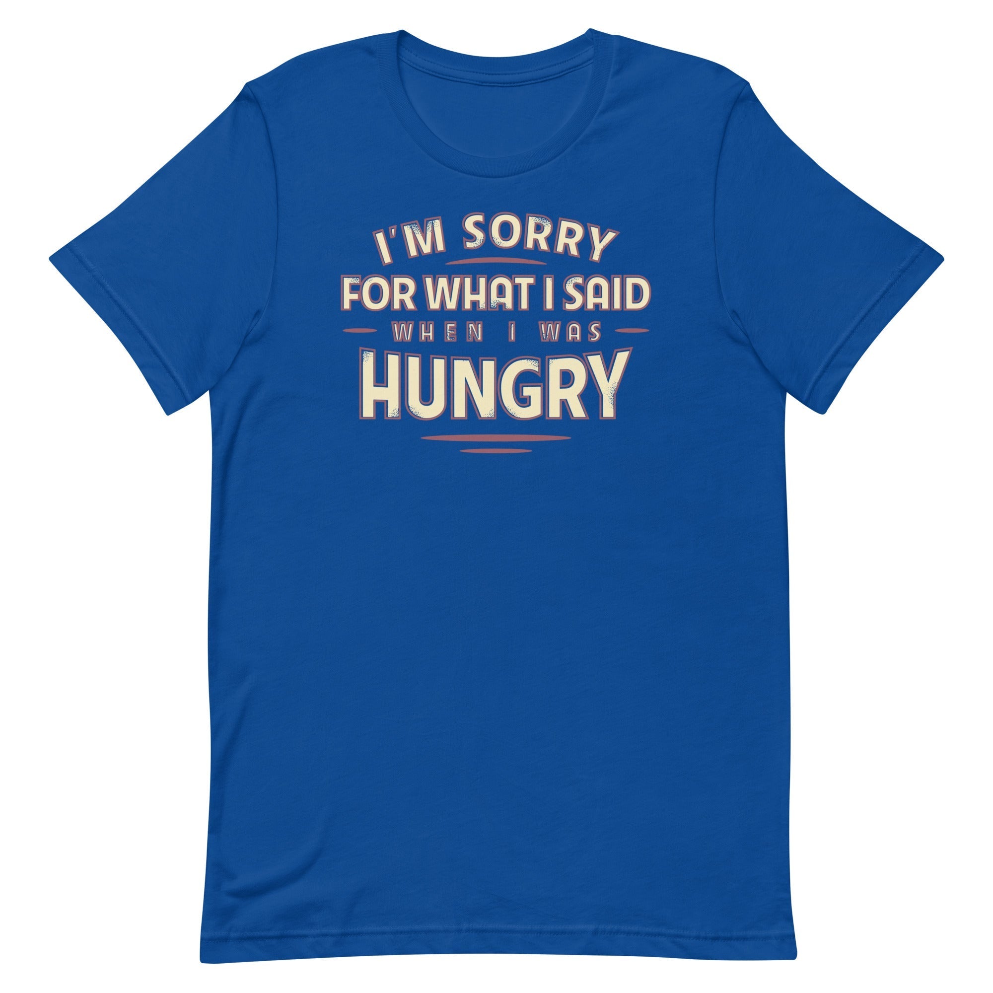 What I Said When I Was Hungry Men's Signature Tee