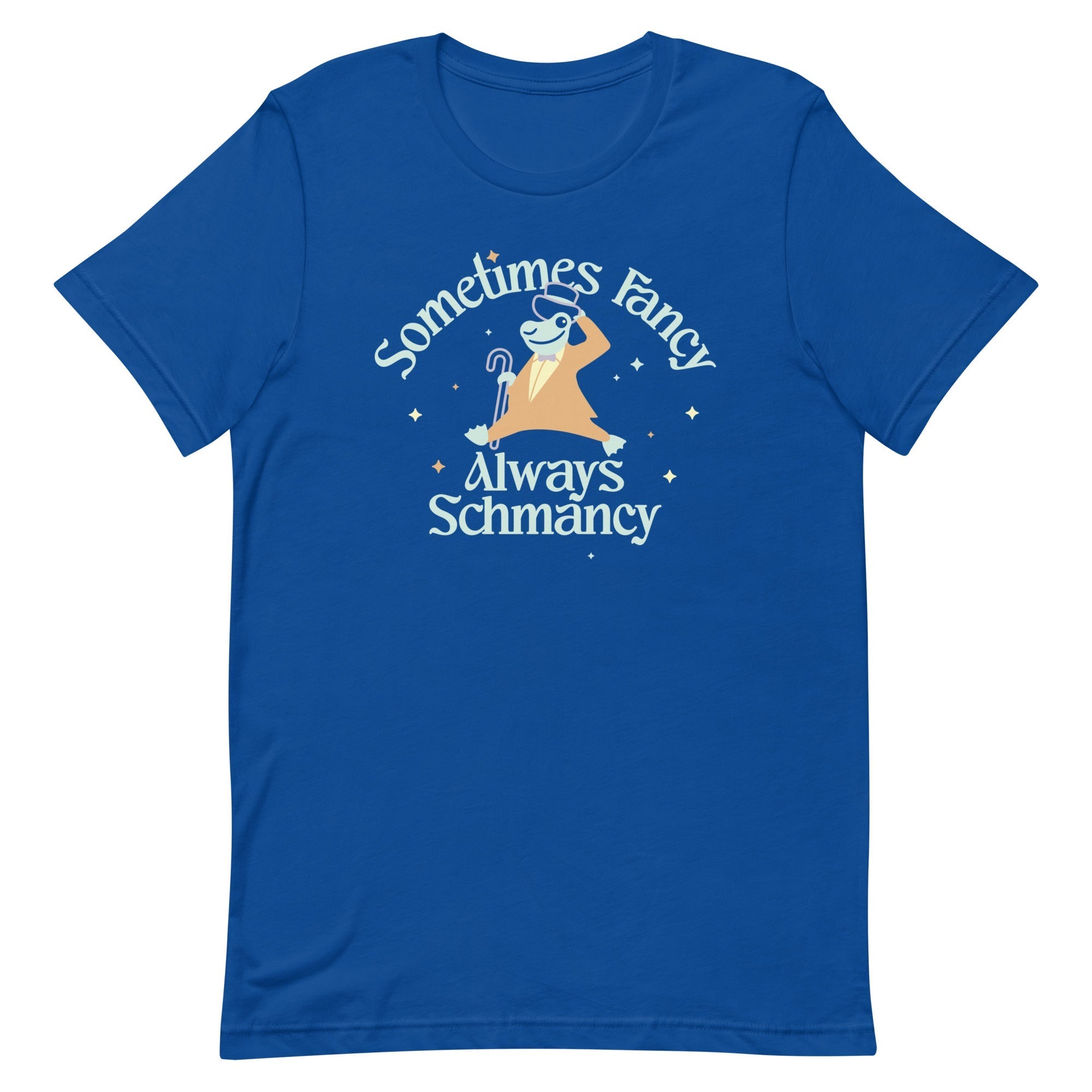 Sometimes Fancy Always Schmancy Men's Signature Tee