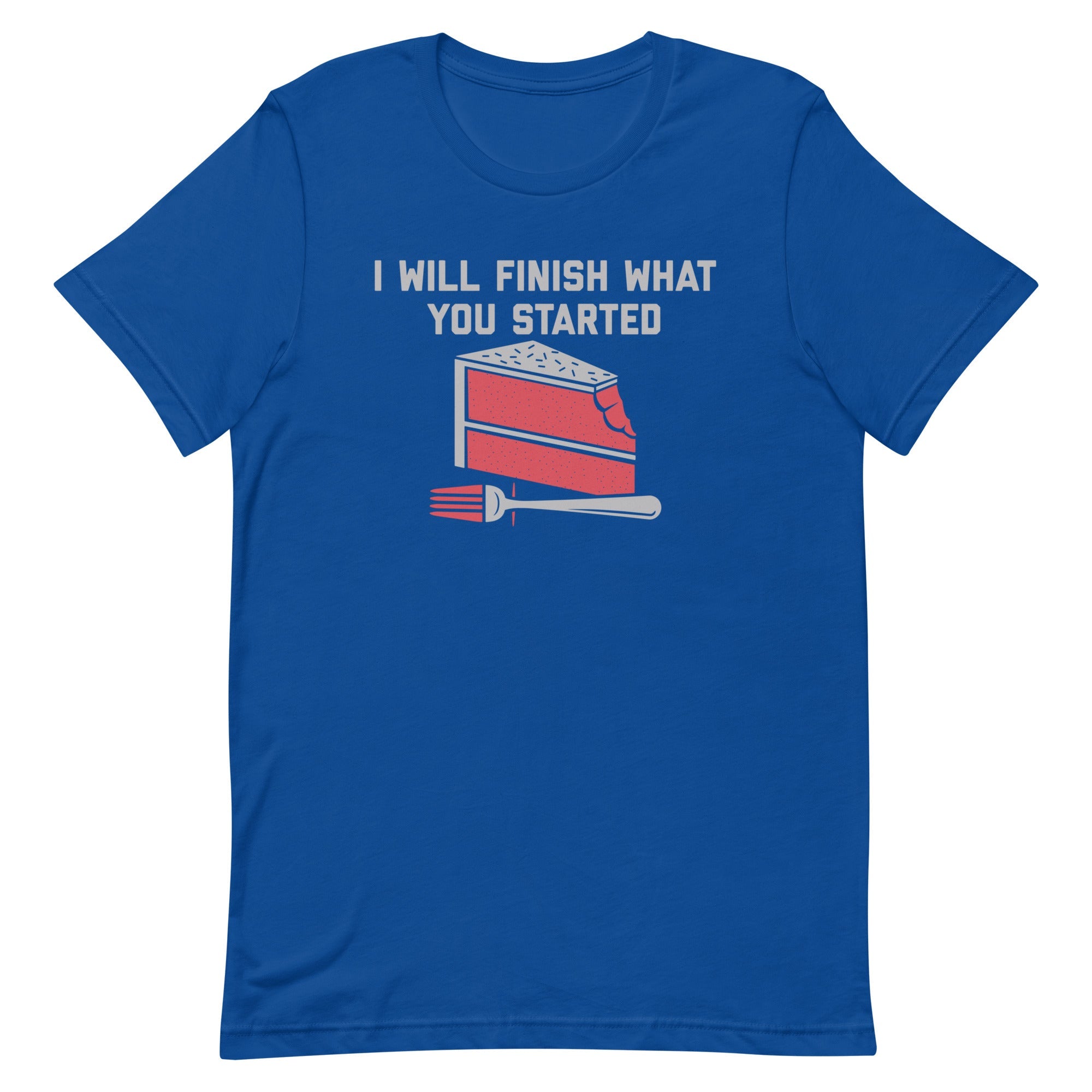 I Will Finish What You Started Men's Signature Tee
